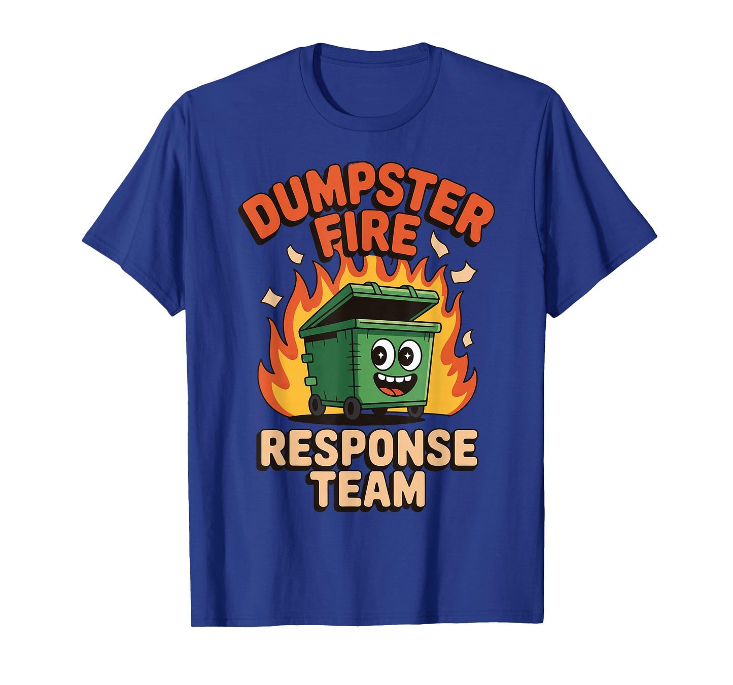 Dumpster Fire Response Team T-Shirt