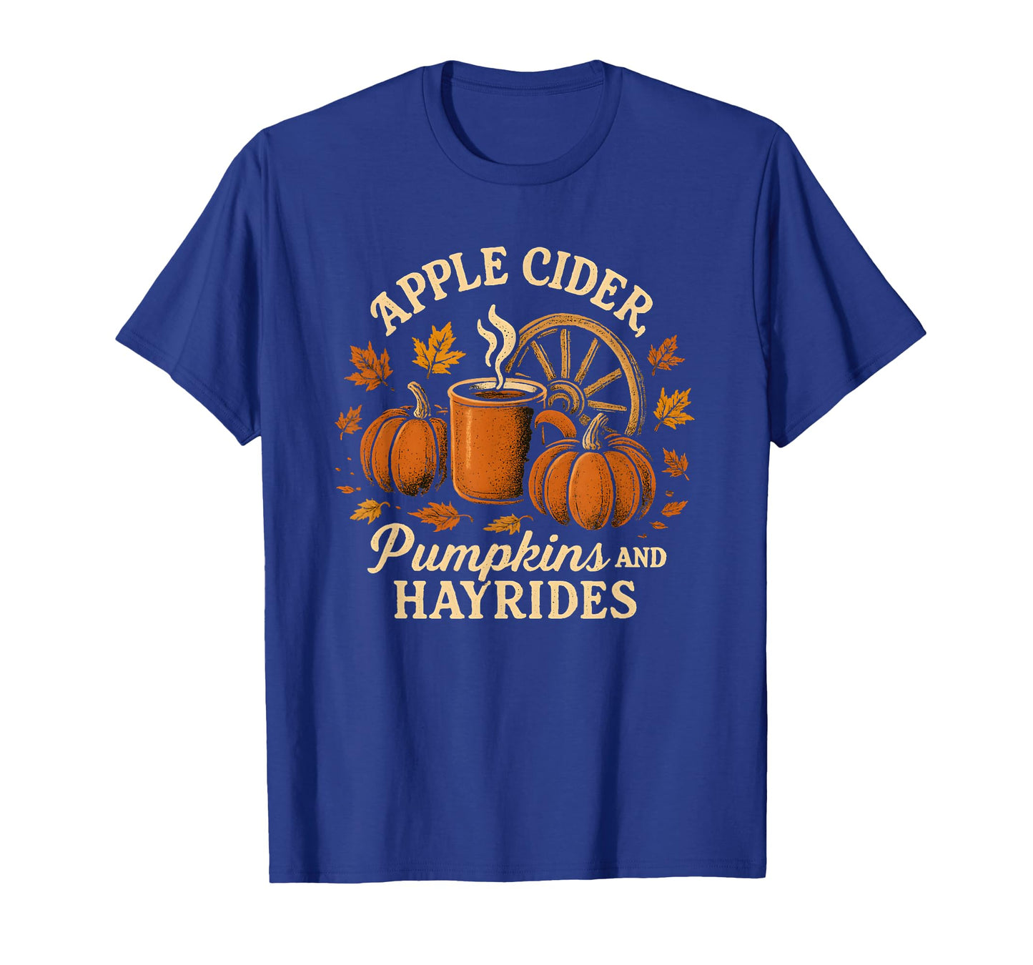 Apple Cider Pumpkins and Hayrides Cute Fall T-Shirt