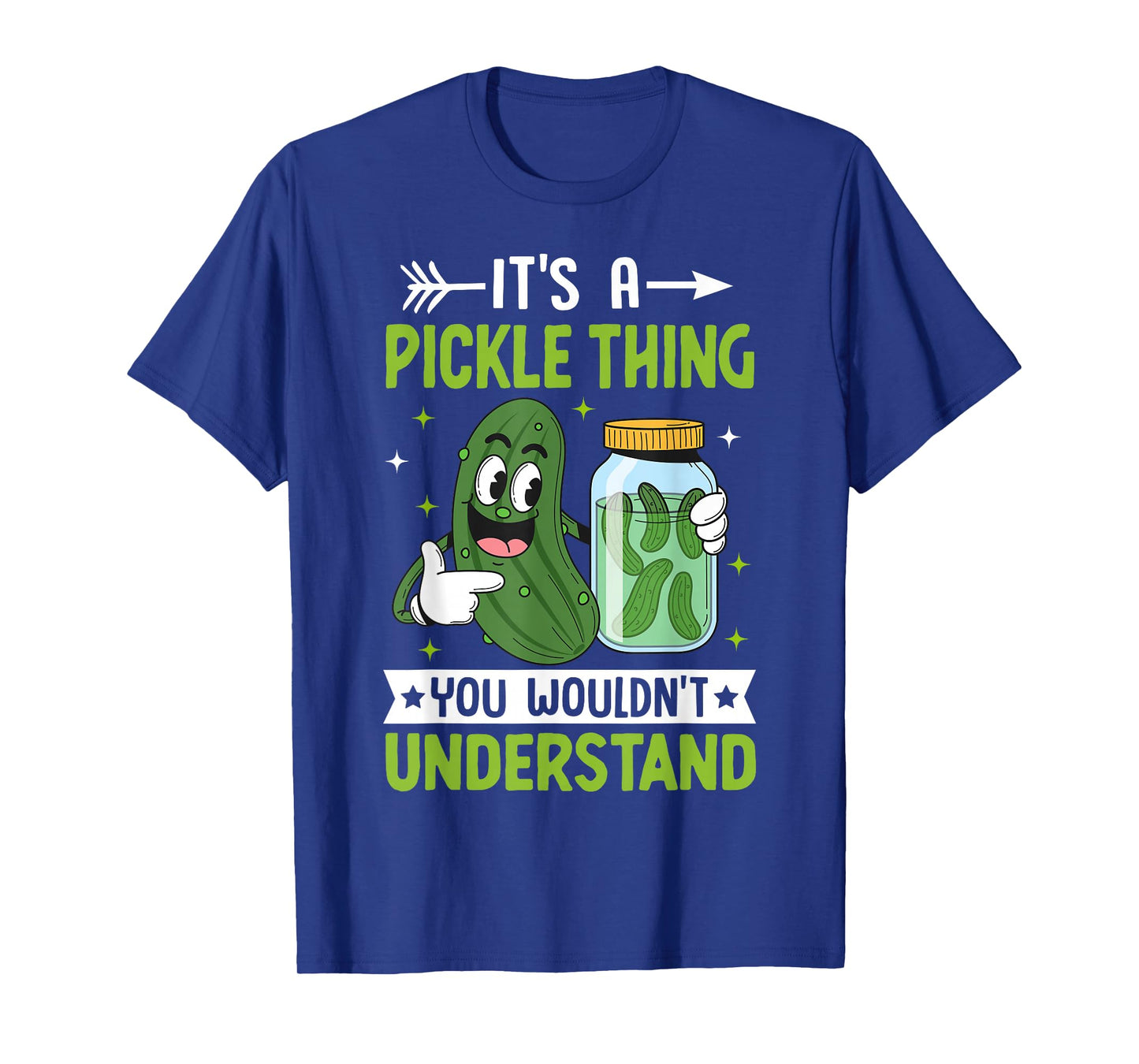 Its A Pickle Thing You Wouldnt Understand T-Shirt