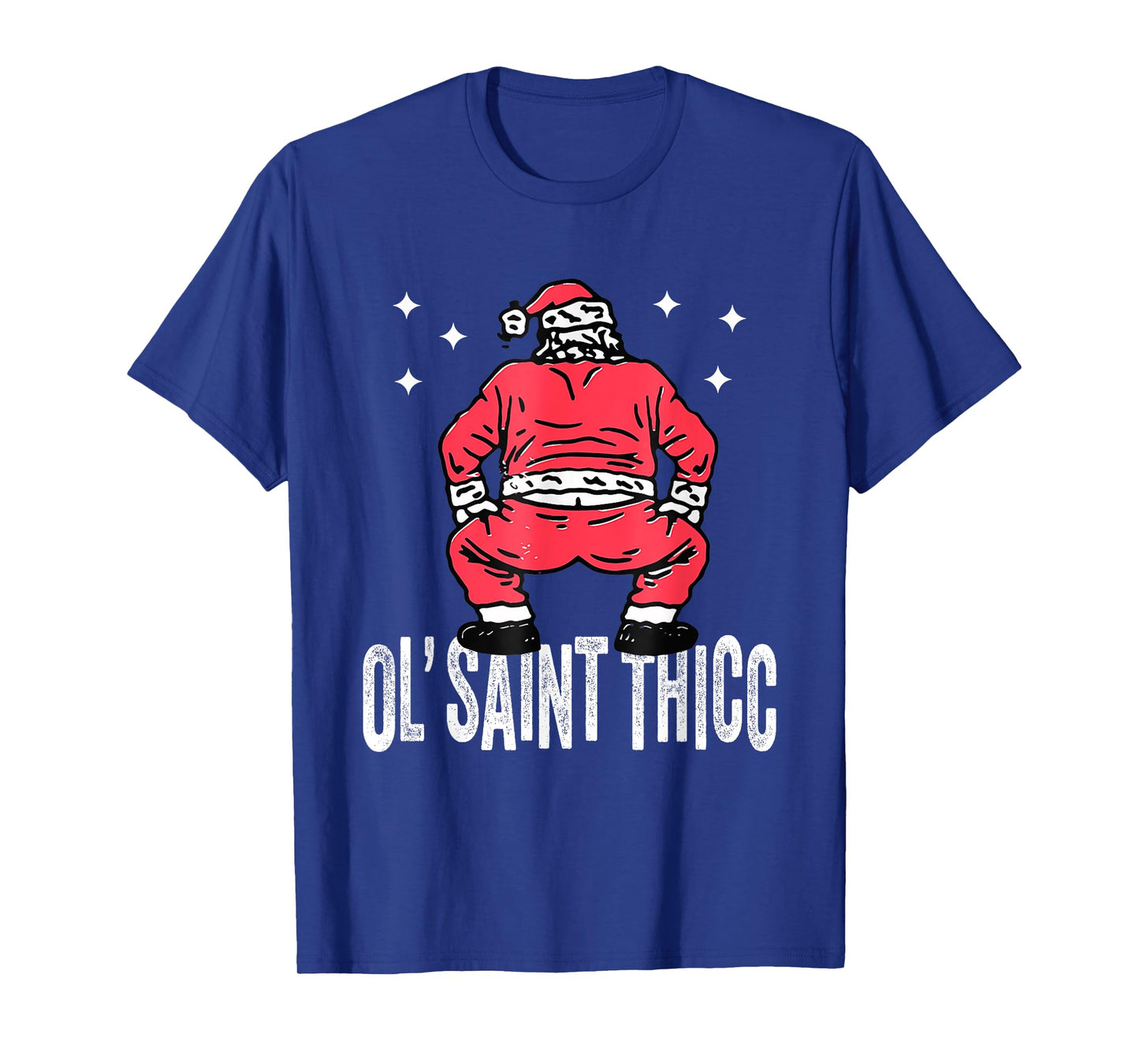 Ol' Saint Thicc Christmas, Funny Slutty Santa Christmas T-Shirt