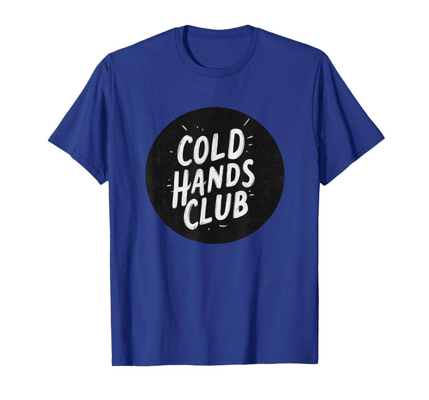 Handsome Cold Hands Club Emblem for Cold Season T-Shirt