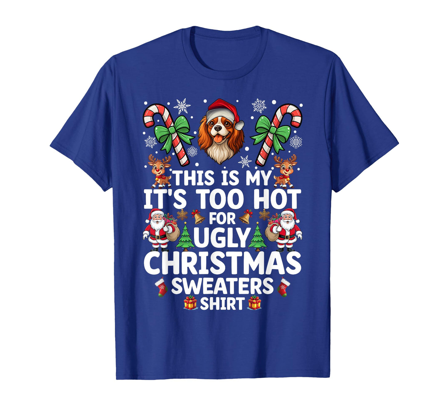 Ugly Christmas Sweaters Cavalier King Charles Spaniel Dog T-Shirt