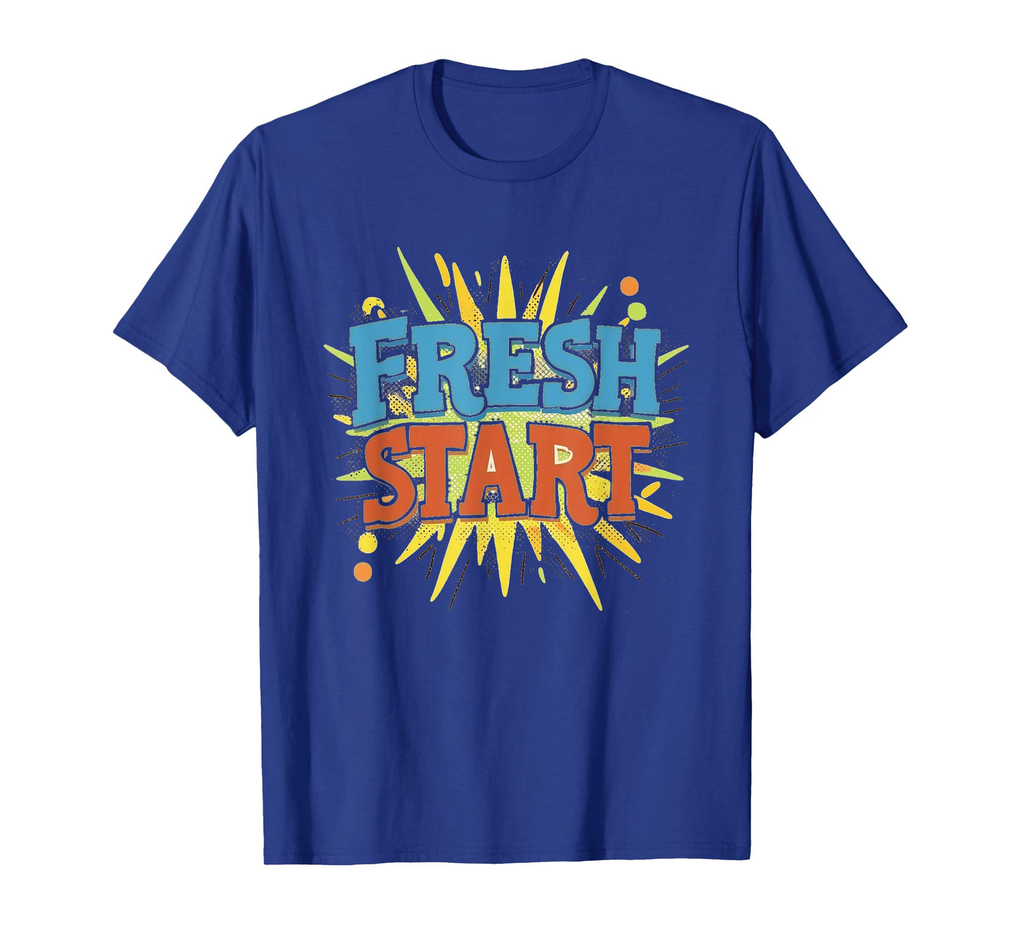 Cool Fresh Start Statement Outfit for Boys and Girls T-Shirt