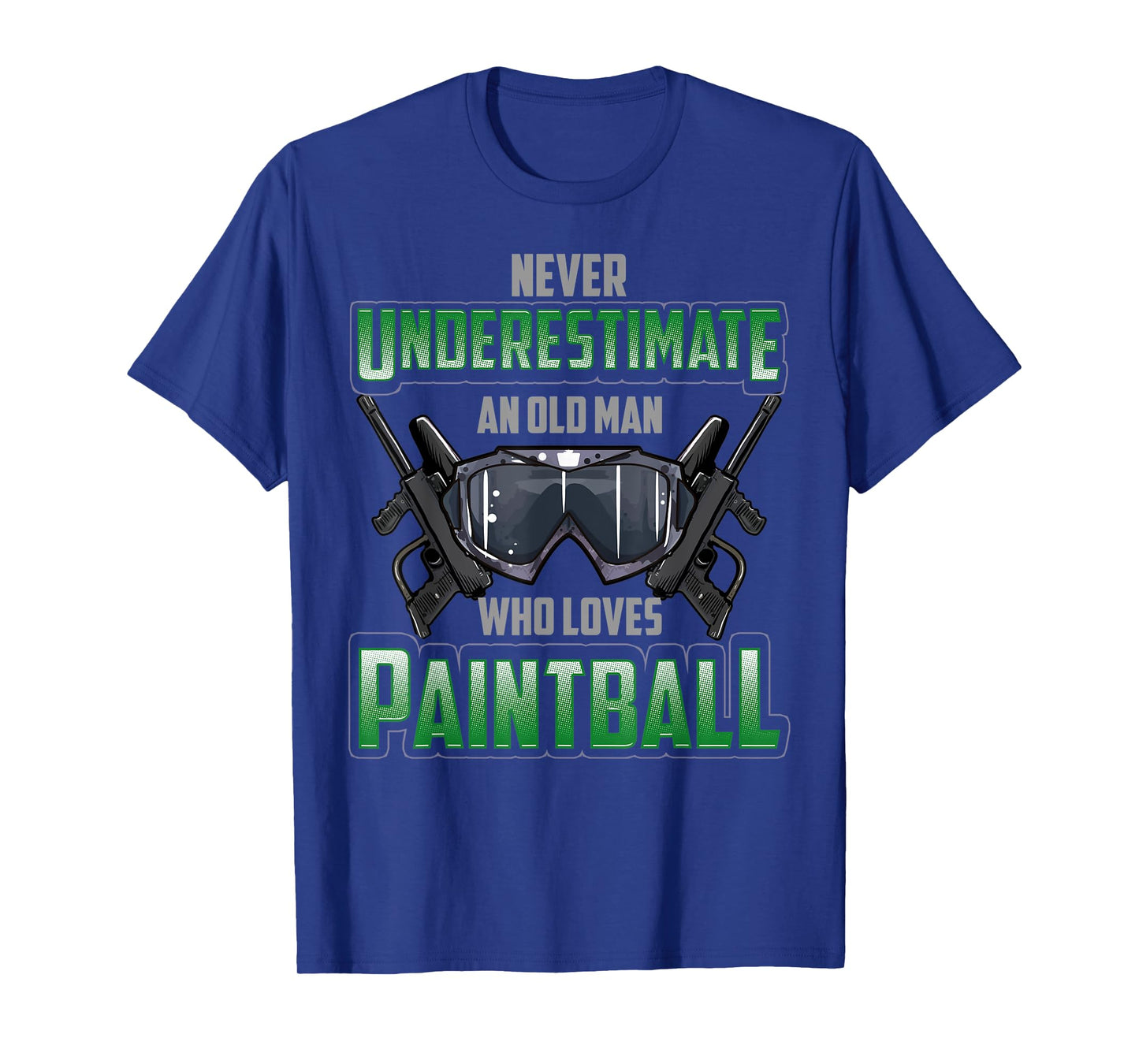 Mens Never Underestimate An Old Man Who Loves Paintball T-Shirt