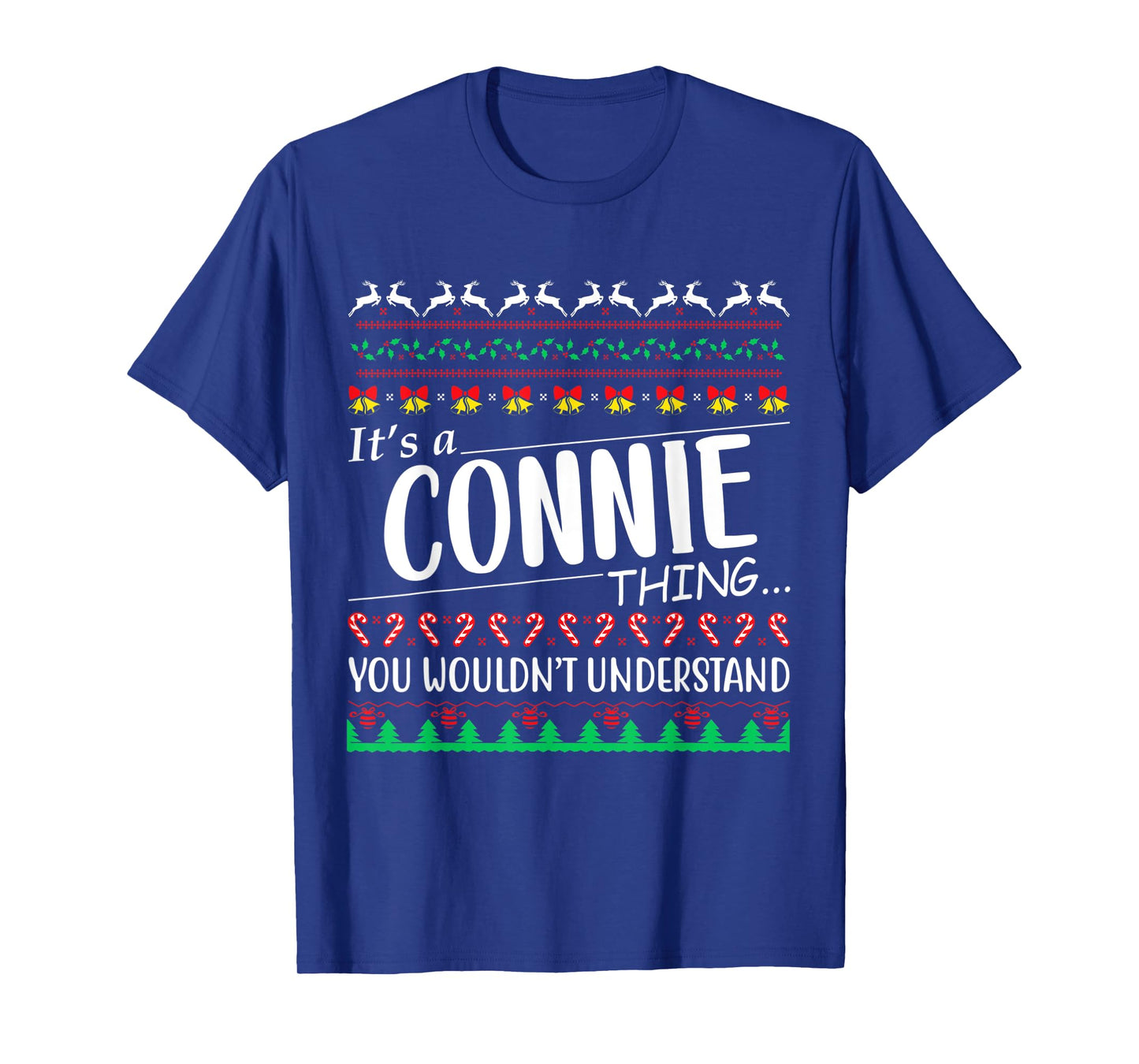 It's a CONNIE thing you wouldn't understand christmas T-Shirt
