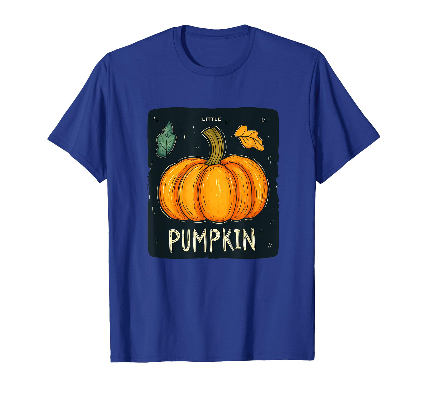Small Pumpkin Big Humor in Every Word for Man and Woman T-Shirt