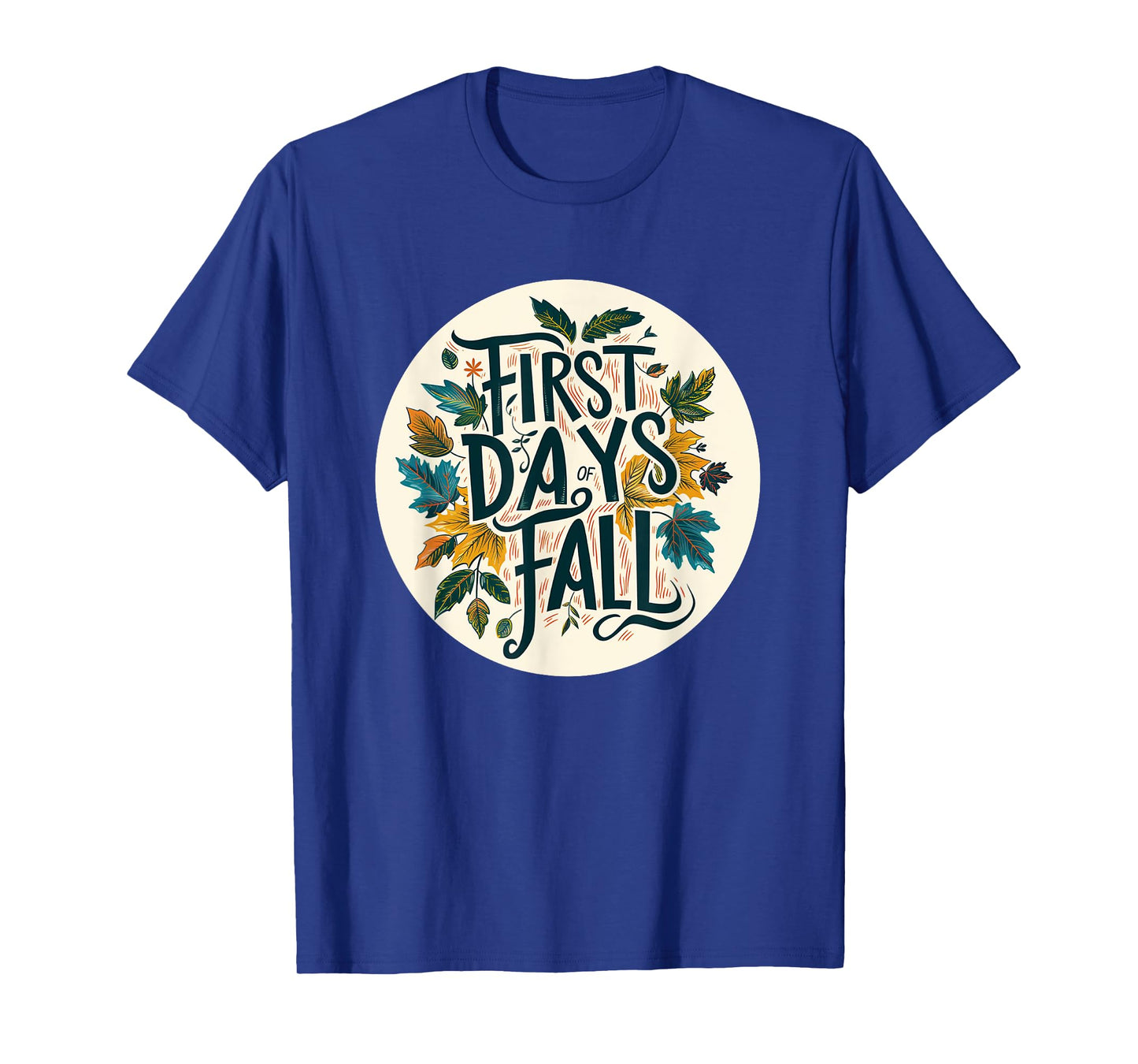 First Days of Fall for a Nice Seasonal Statement T-Shirt