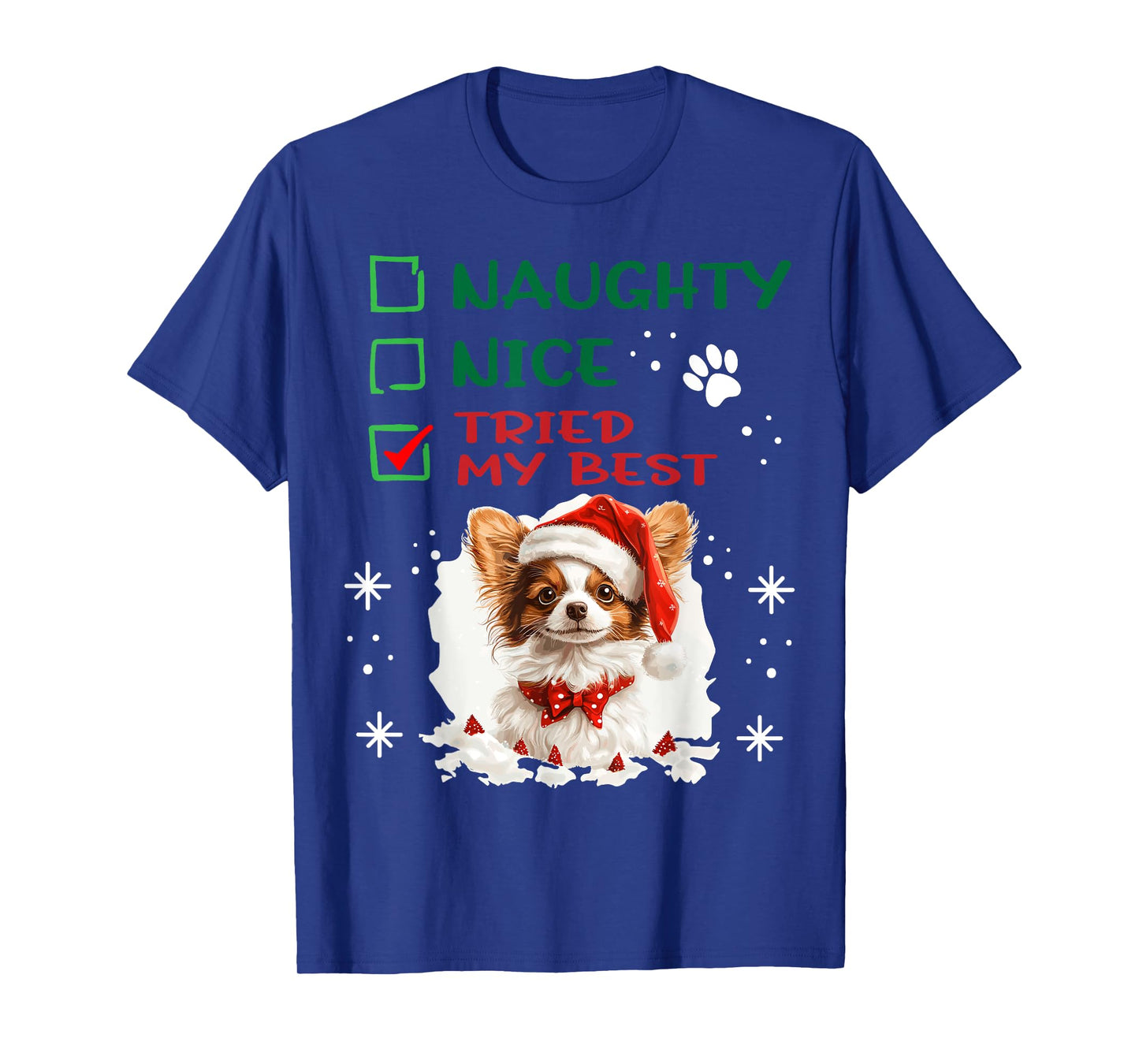 Cute Papillon dog Dog Christmas Naughty Nice Tried my Best T-Shirt