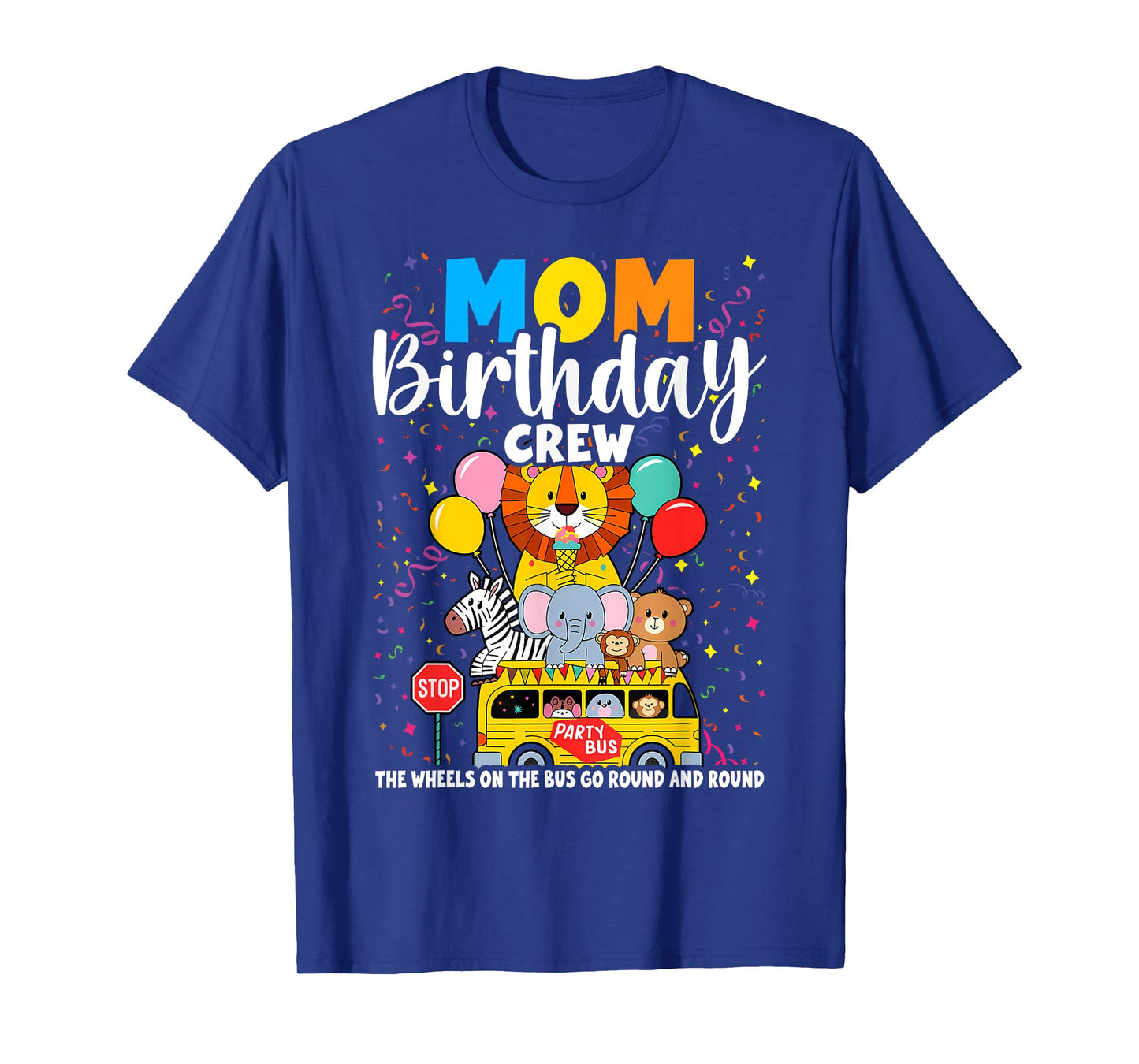 The Wheels On The Bus Mom Birthday Crew Party Toddler Kids T-Shirt