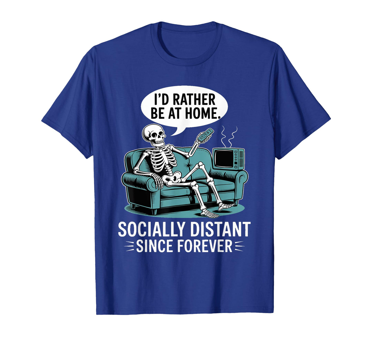 Rather Be Home Funny Sarcastic Skeleton Halloween T-Shirt