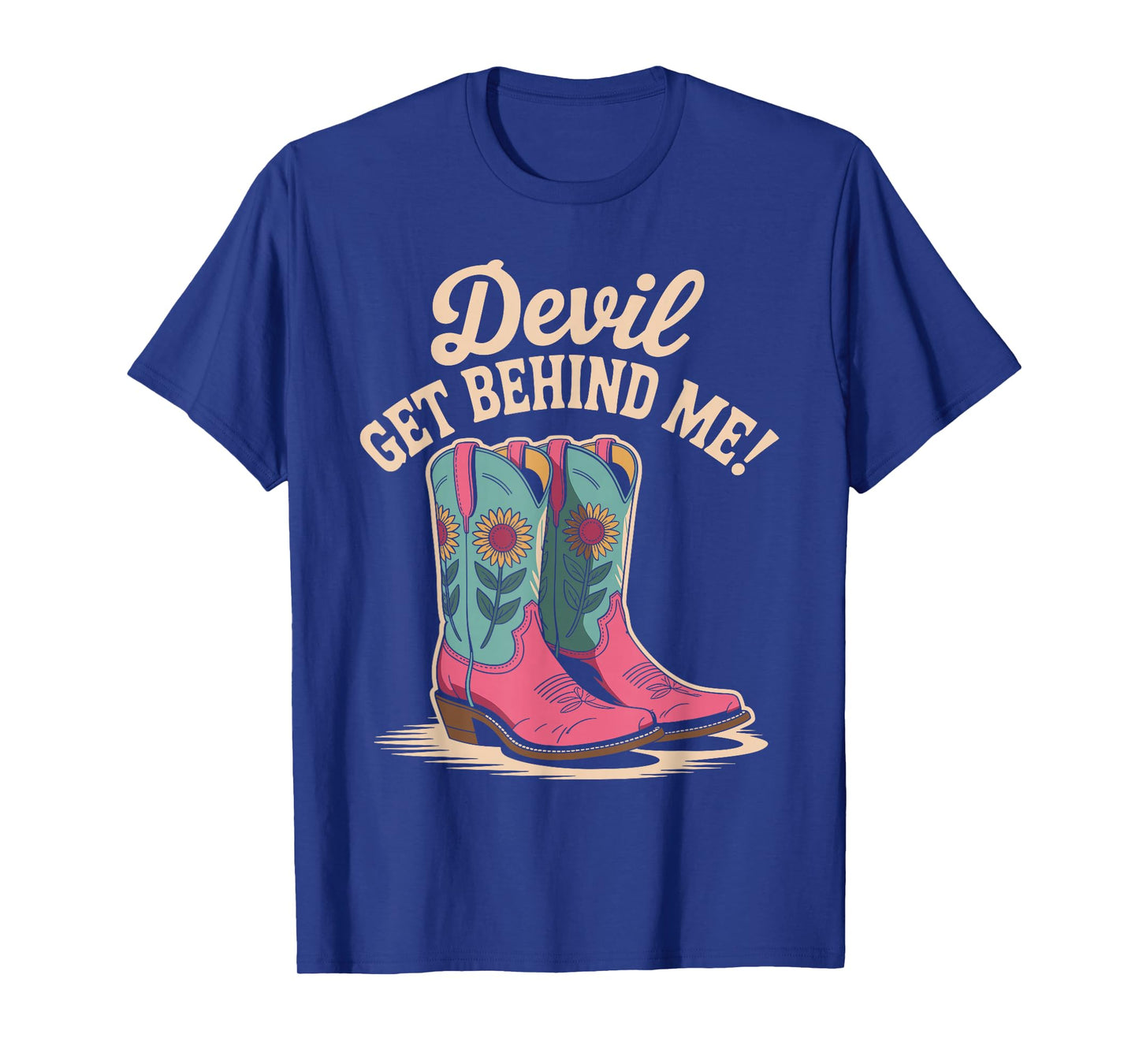 Devil Get Behind Me Cowboy Boots Western T-Shirt
