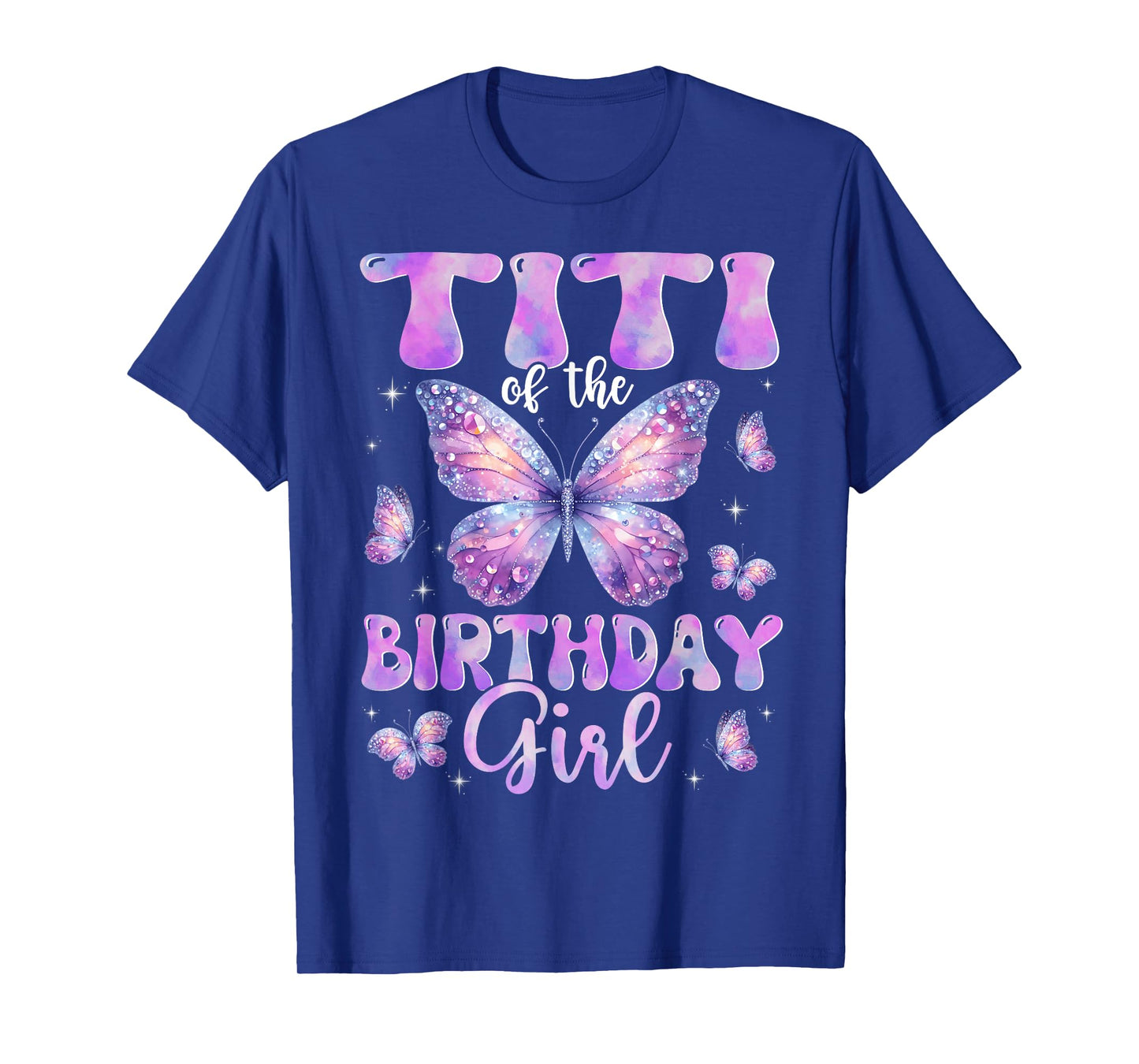 Titi Of The Birthday Girl Butterfly Family Matching T-Shirt