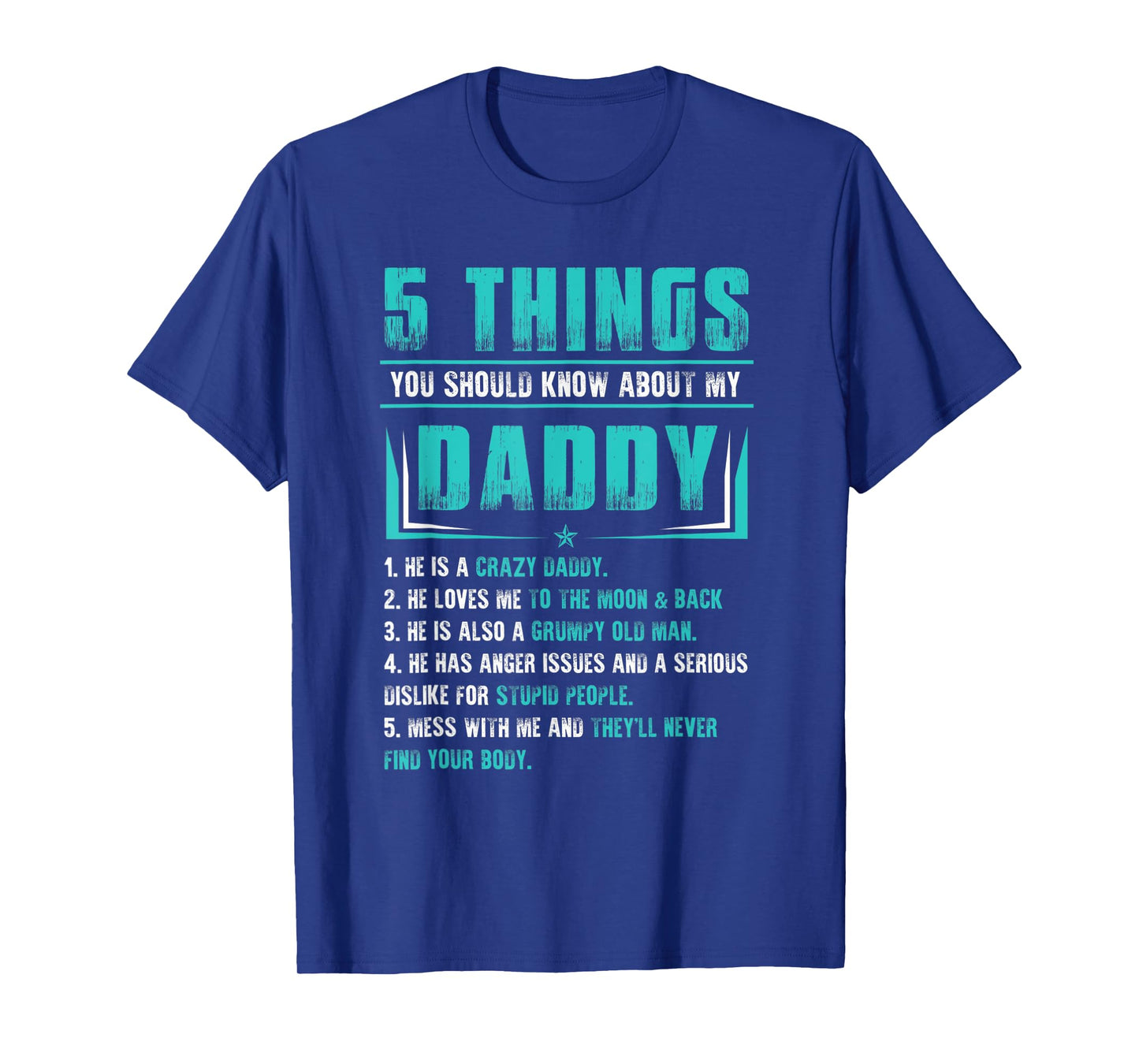 5 Things You Should Know About My Daddy Father's Day T-Shirt