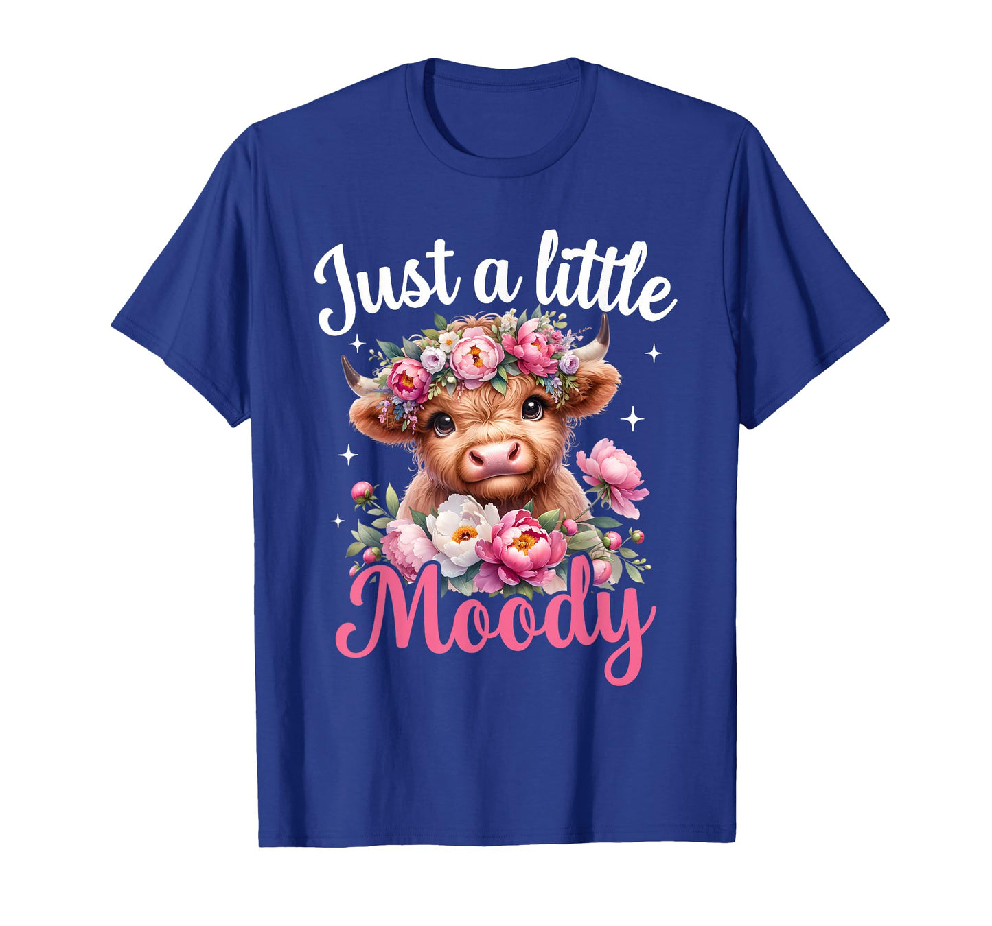 Just A Little Moody Highland Cow Flower Girls Women Cow Farm T-Shirt