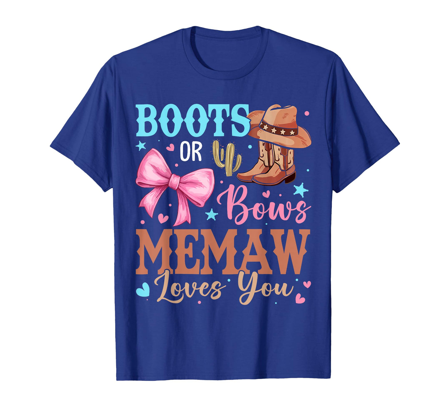Boots or Bows Gender Reveal Decorations Memaw Loves You T-Shirt