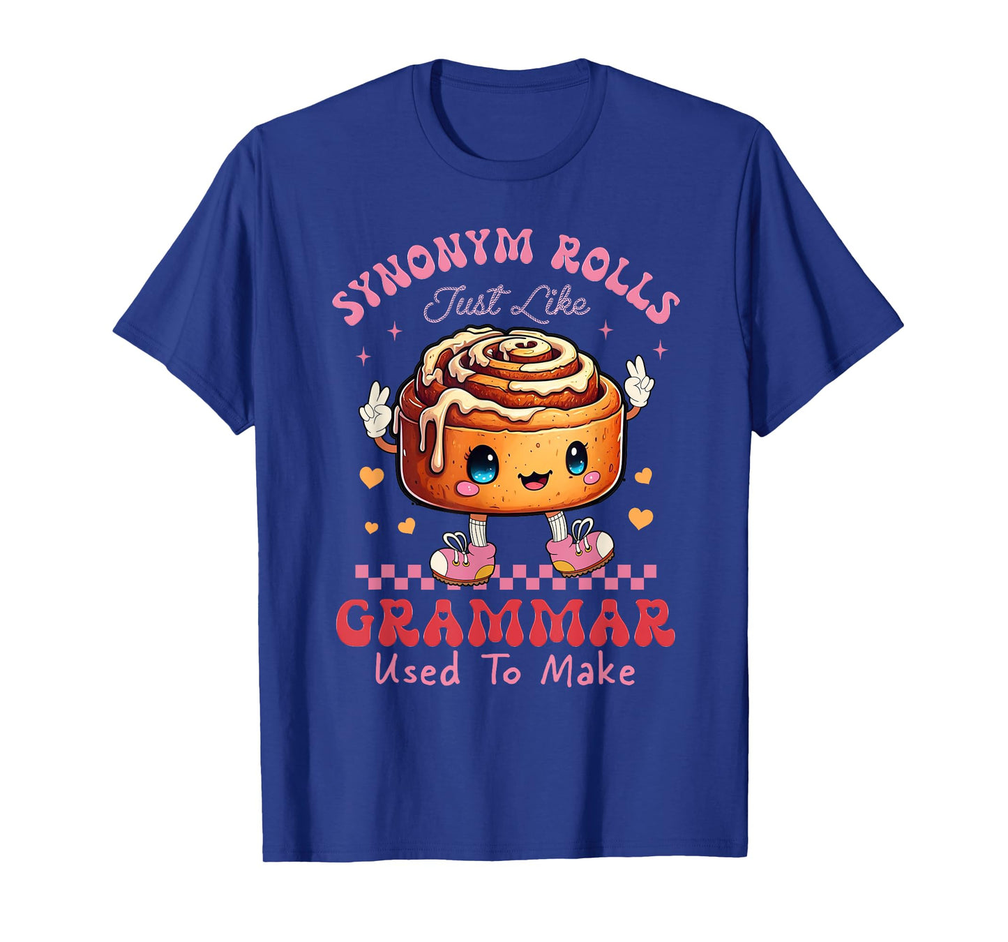Funny Synonym Rolls Joke Cinnamon Rolls Grammar Pun Teacher T-Shirt