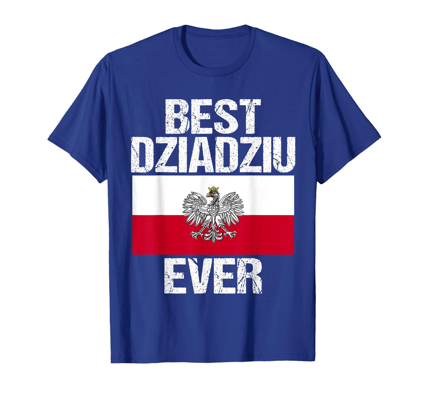 Best Dziadziu Ever Polish Grandpa Gift for Men Poland Flag T-Shirt