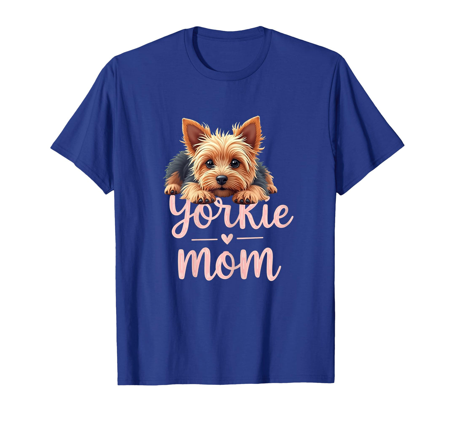Yorkshire Terrier Mom Dog Yorkie Mama Cute Puppy T-Shirt
