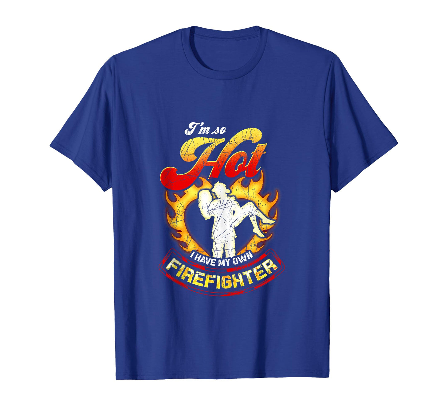 I'm So Hot I Have My Own Firefighter Wife - Girlfriend Gift Tank Top