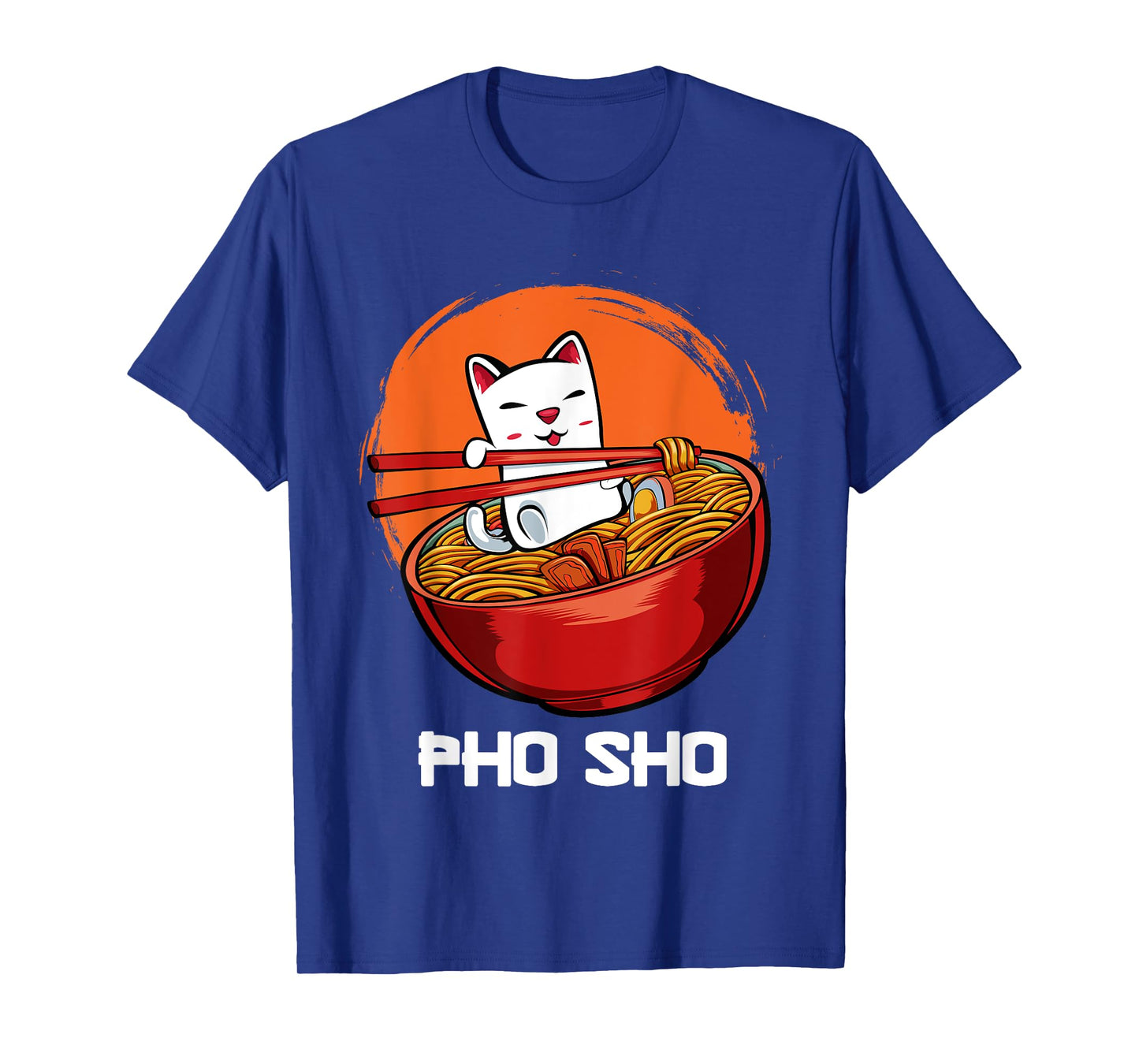 Pho Sho Pun Vietnamese Noodle Soup Bowl Kawaii Animated Cat Men Women Girls Kids T-Shirt