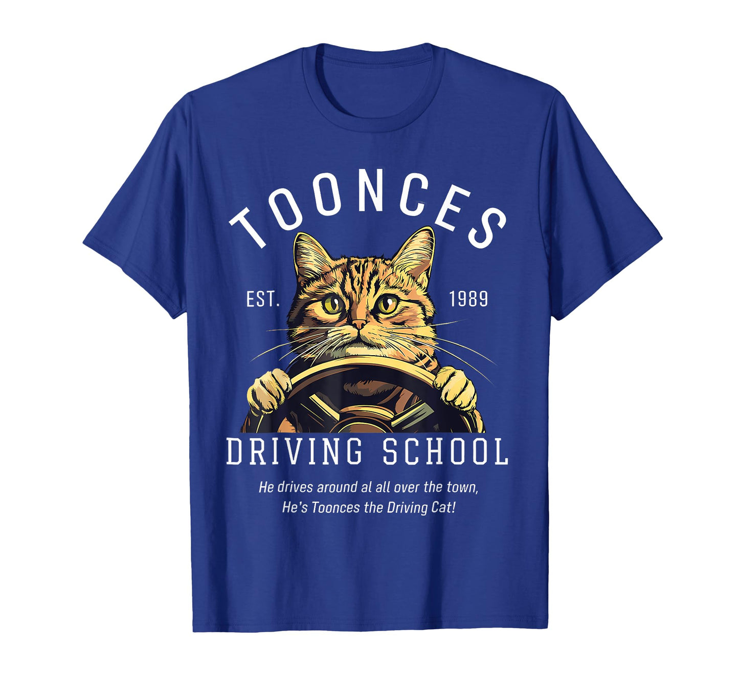 Toonces Driving School Est. 1989 - The Driving Cat T-Shirt
