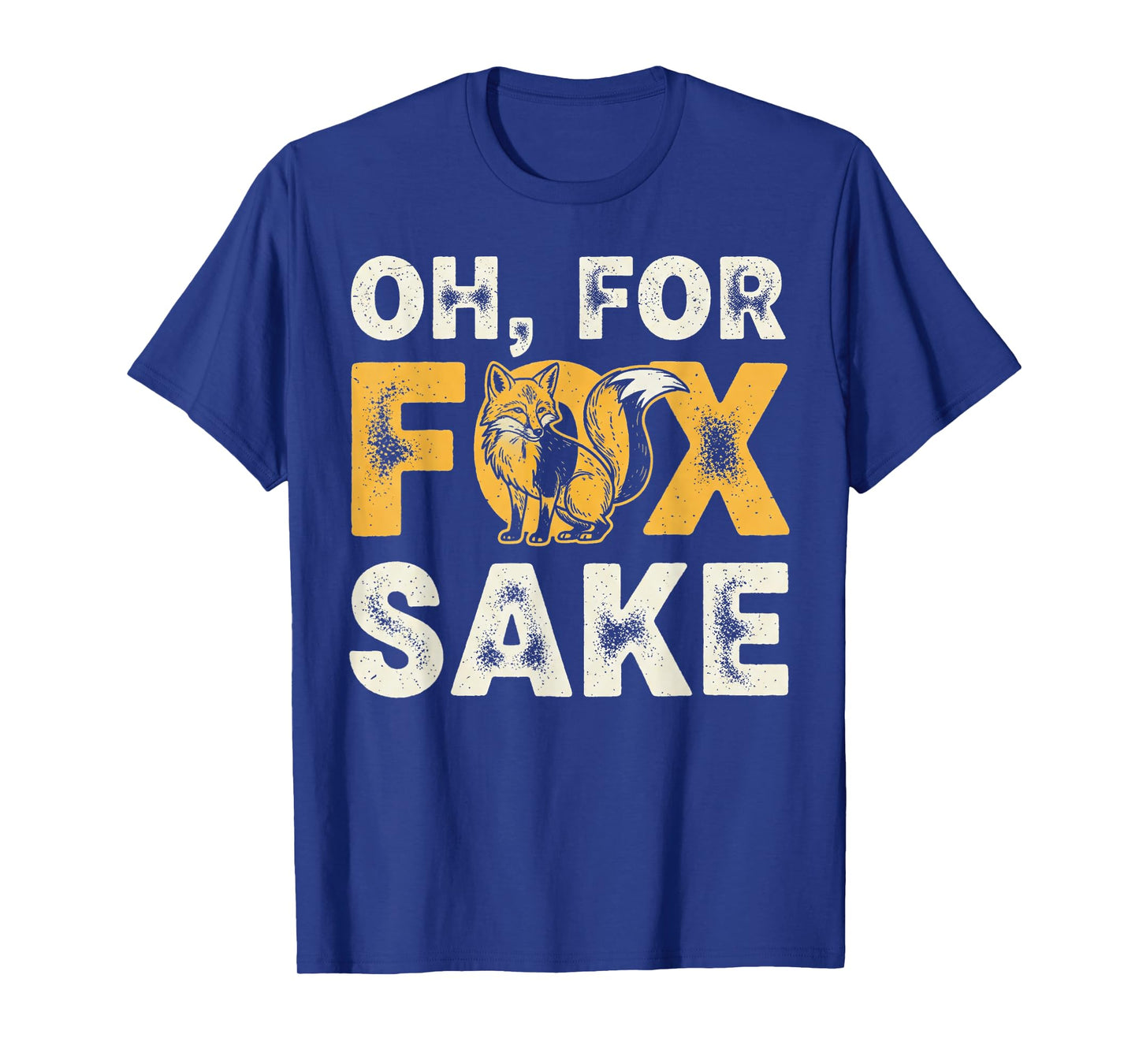 Oh for Fox Sake Vintage Design for Men and Women T-Shirt