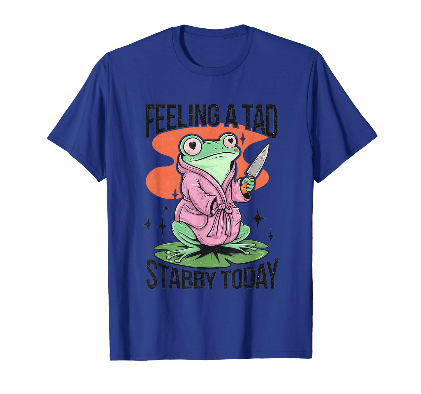 Feeling A Tad Stabby Today Frog Humor T-Shirt
