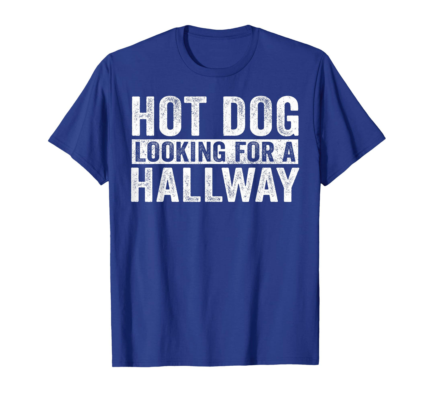 Hot Dog Looking For A Hallway T-Shirt
