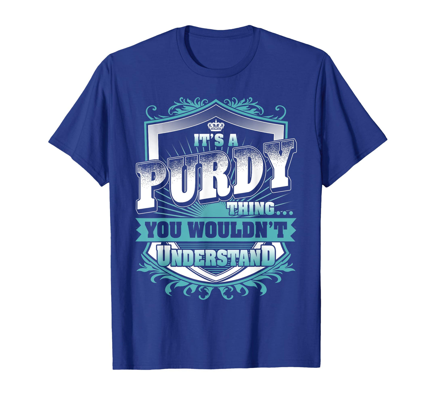 It's A PURDY Thing You Wouldn't Understand Name Vintage T-Shirt