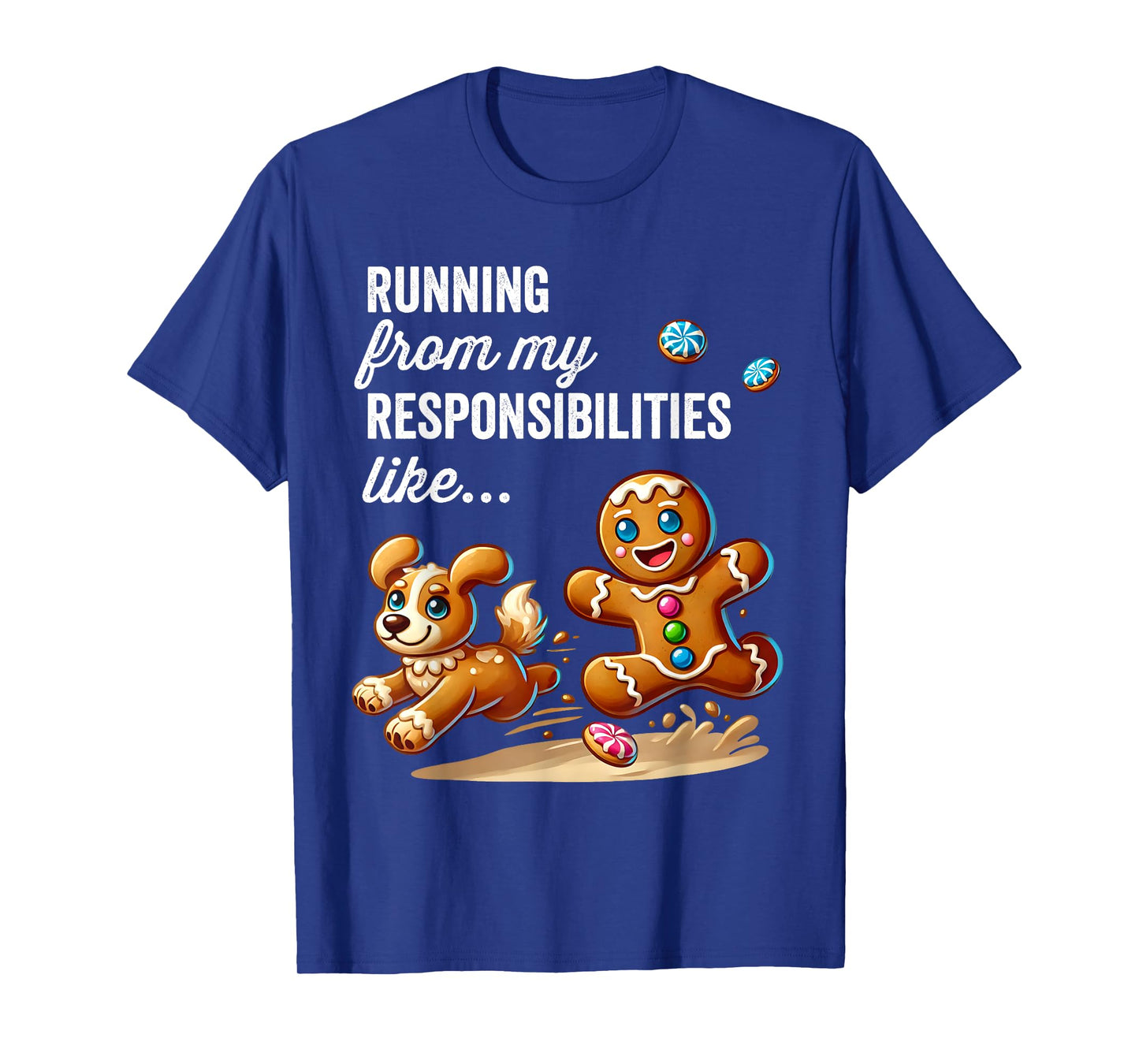 Funny Gingerbread Running from My Responsibilities Christmas T-Shirt