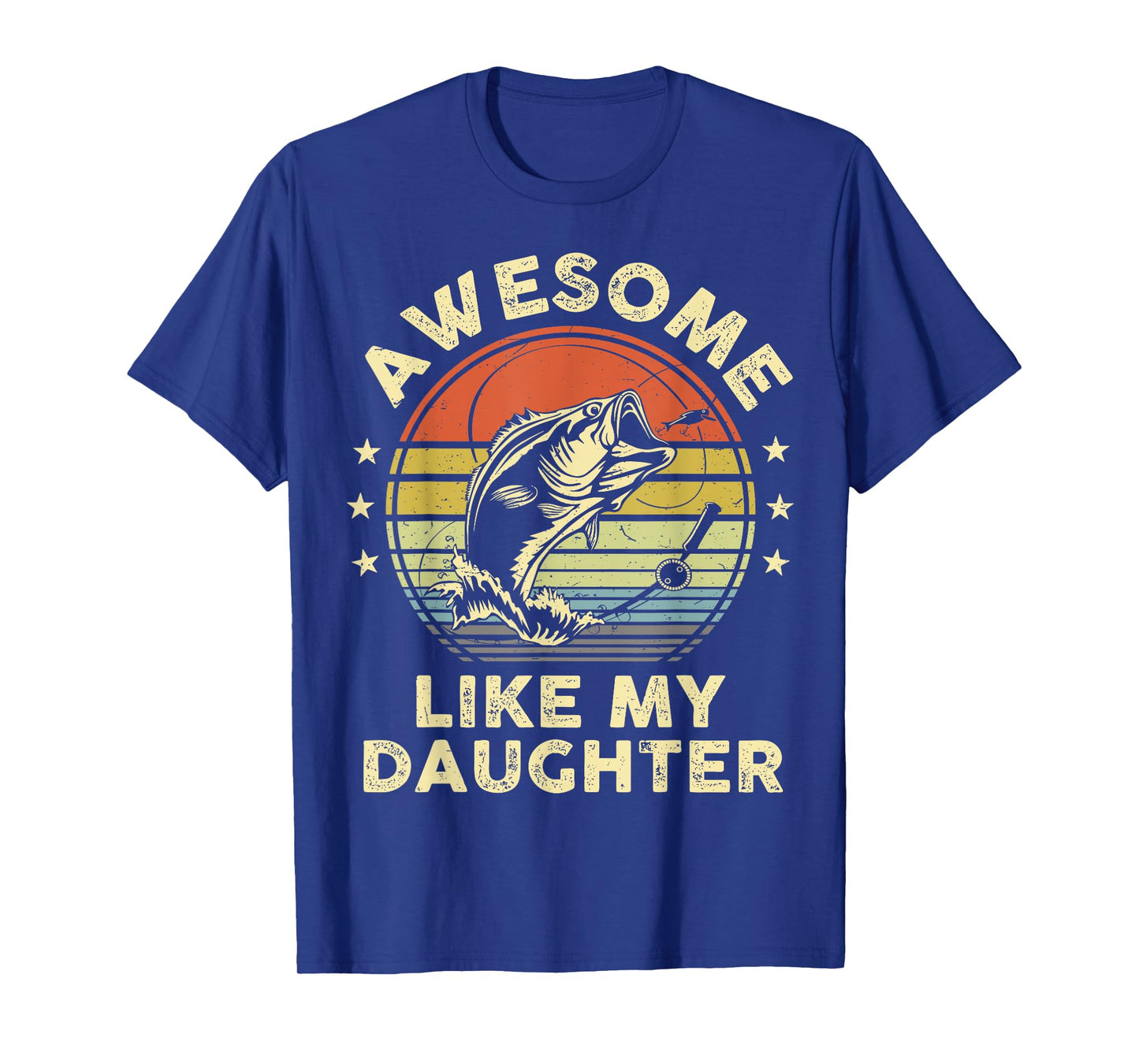 Awesome Like My Daughter Shirt Bass Fish Fishing Funny Dad T-Shirt