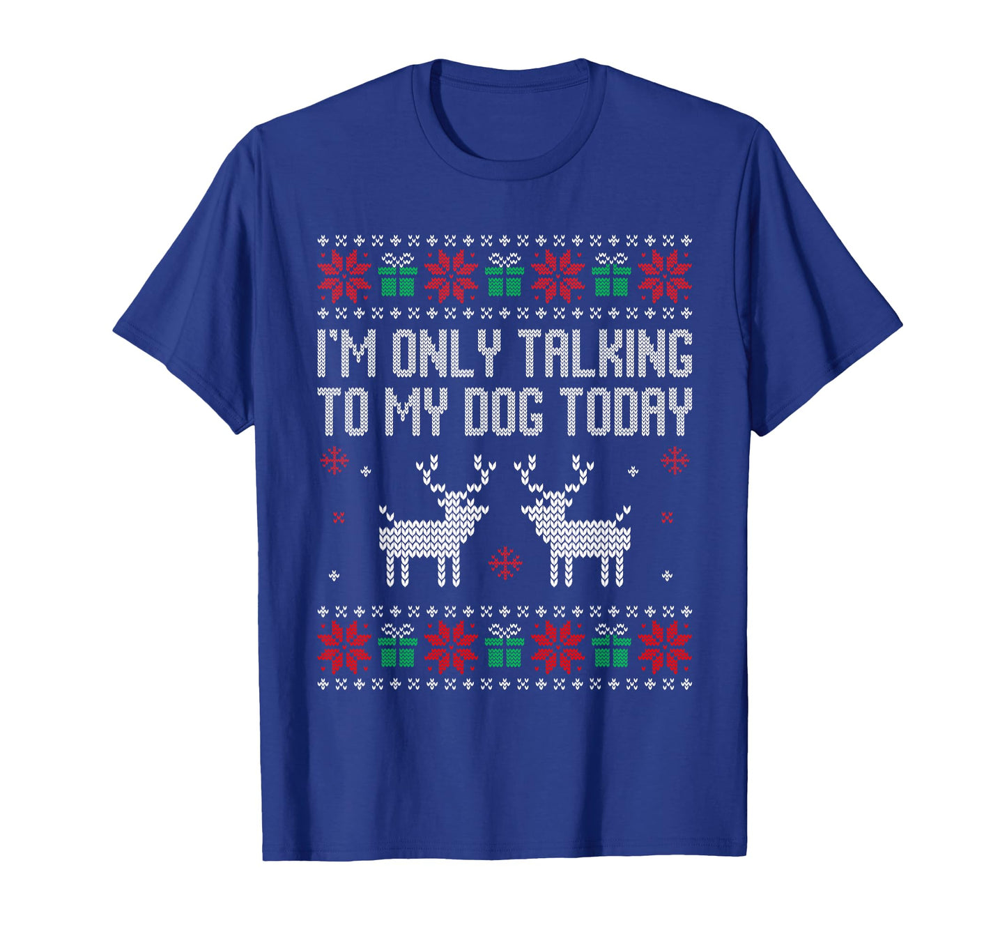 I'm only talking to my dog today, sarcastic anti Christmas T-Shirt