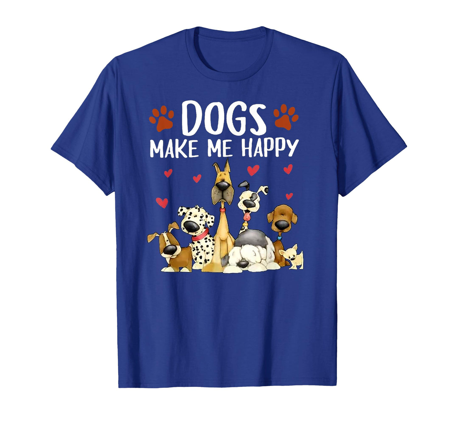 Dogs make me Happy - For Doglovers - Cute Puppy Puppies T-Shirt