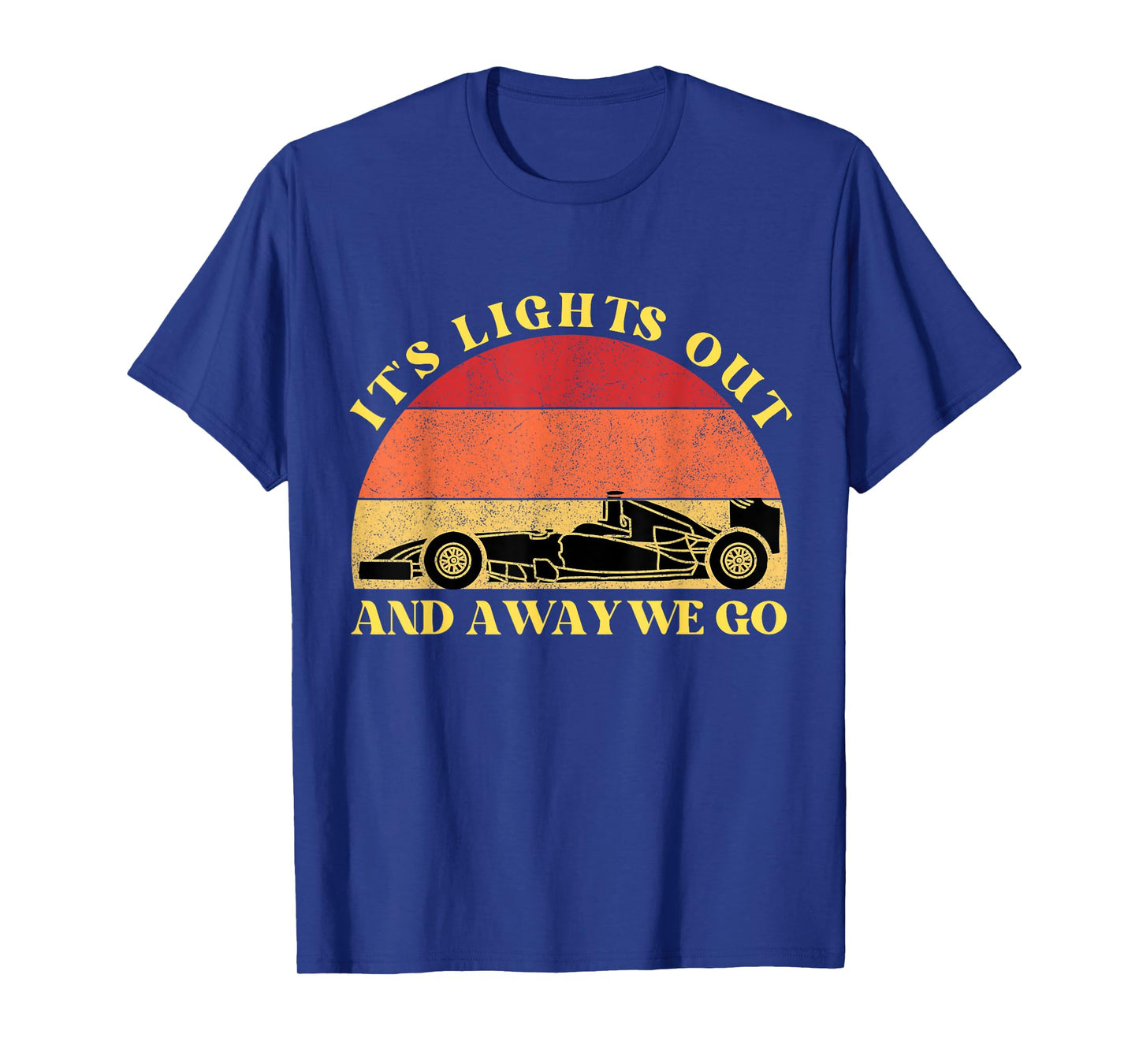 It's Lights Out and Away We Go Race Week Motorsport Racing T-Shirt