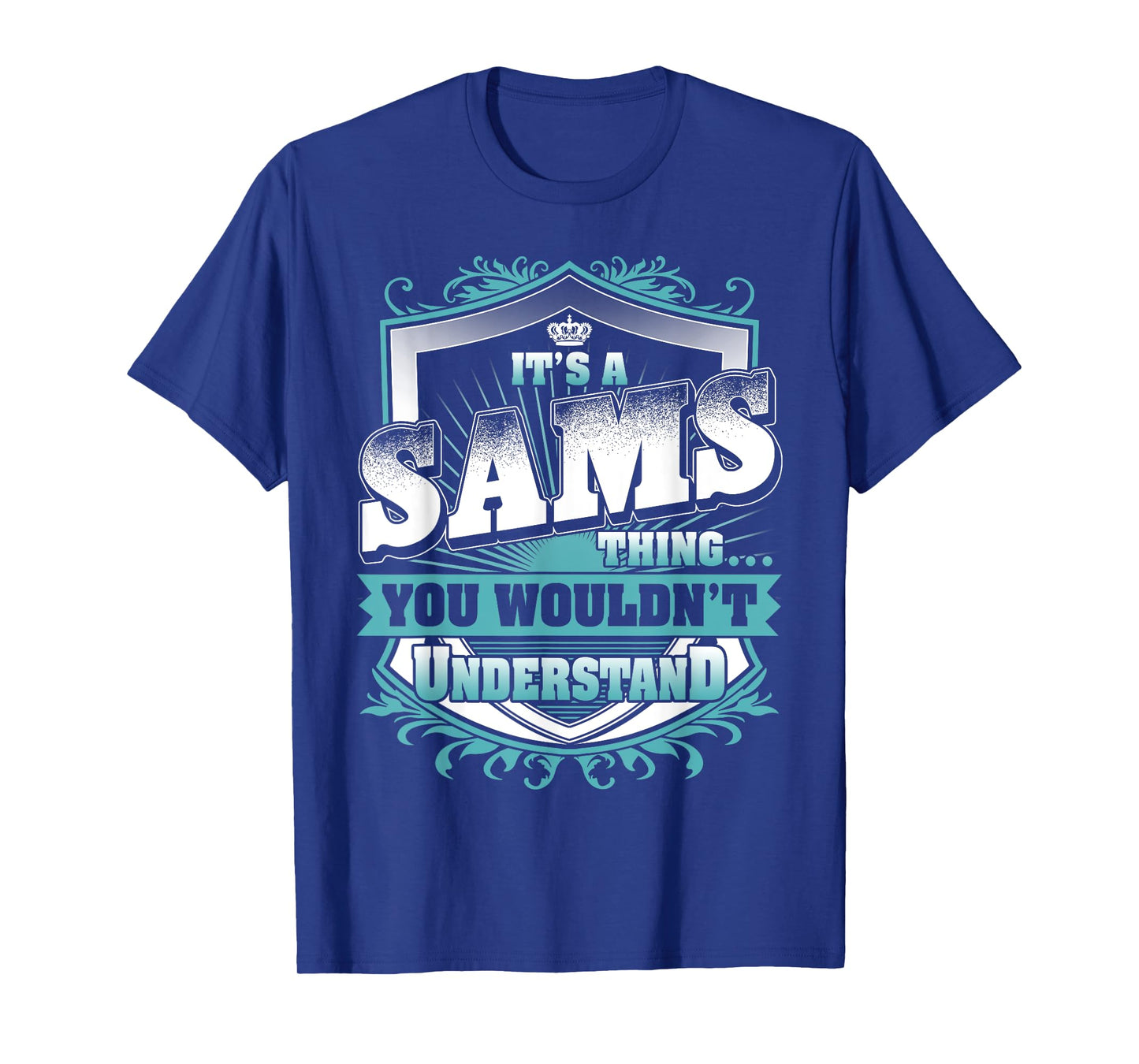 It's A SAMS Thing You Wouldn't Understand Name Vintage T-Shirt