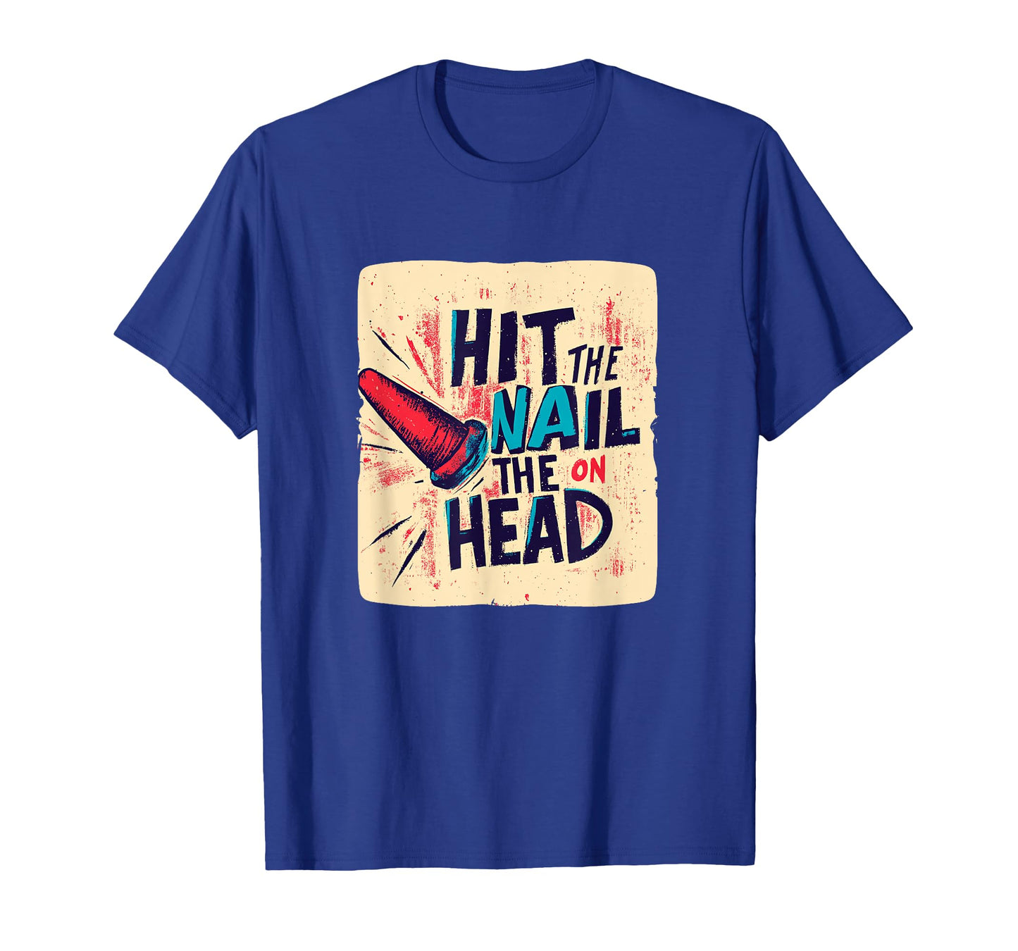 Hit the Nail on the Head Idiom Speech Costume T-Shirt