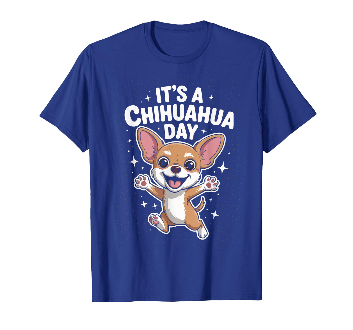 It’s A Chihuahua Day Funny Cute Pet Dog Lover Cartoon Style T-Shirt
