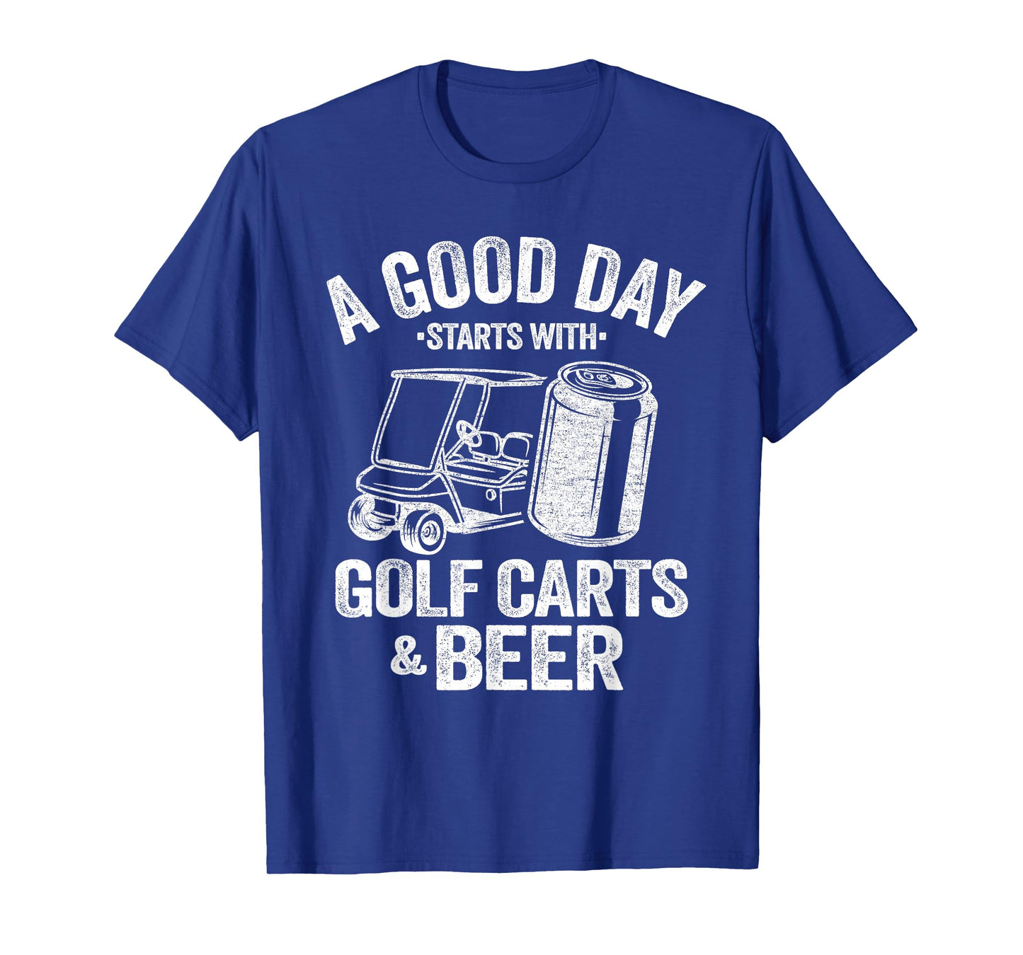 A Good Day Starts with Golf Carts and Beer Funny Golfing T-Shirt