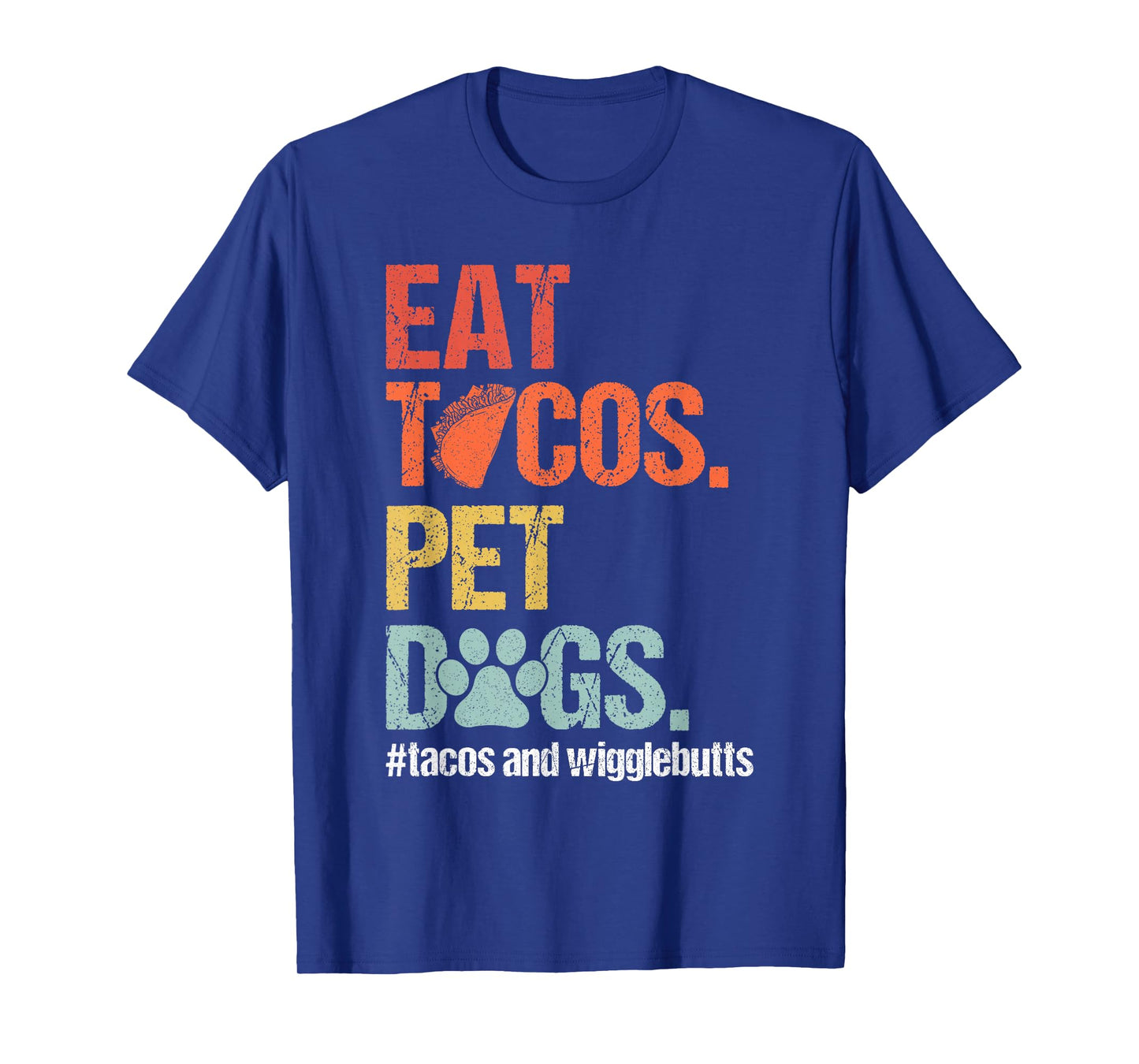 Eat Tacos Pet Dogs Tacos and Wigglebutts Retro T-Shirt