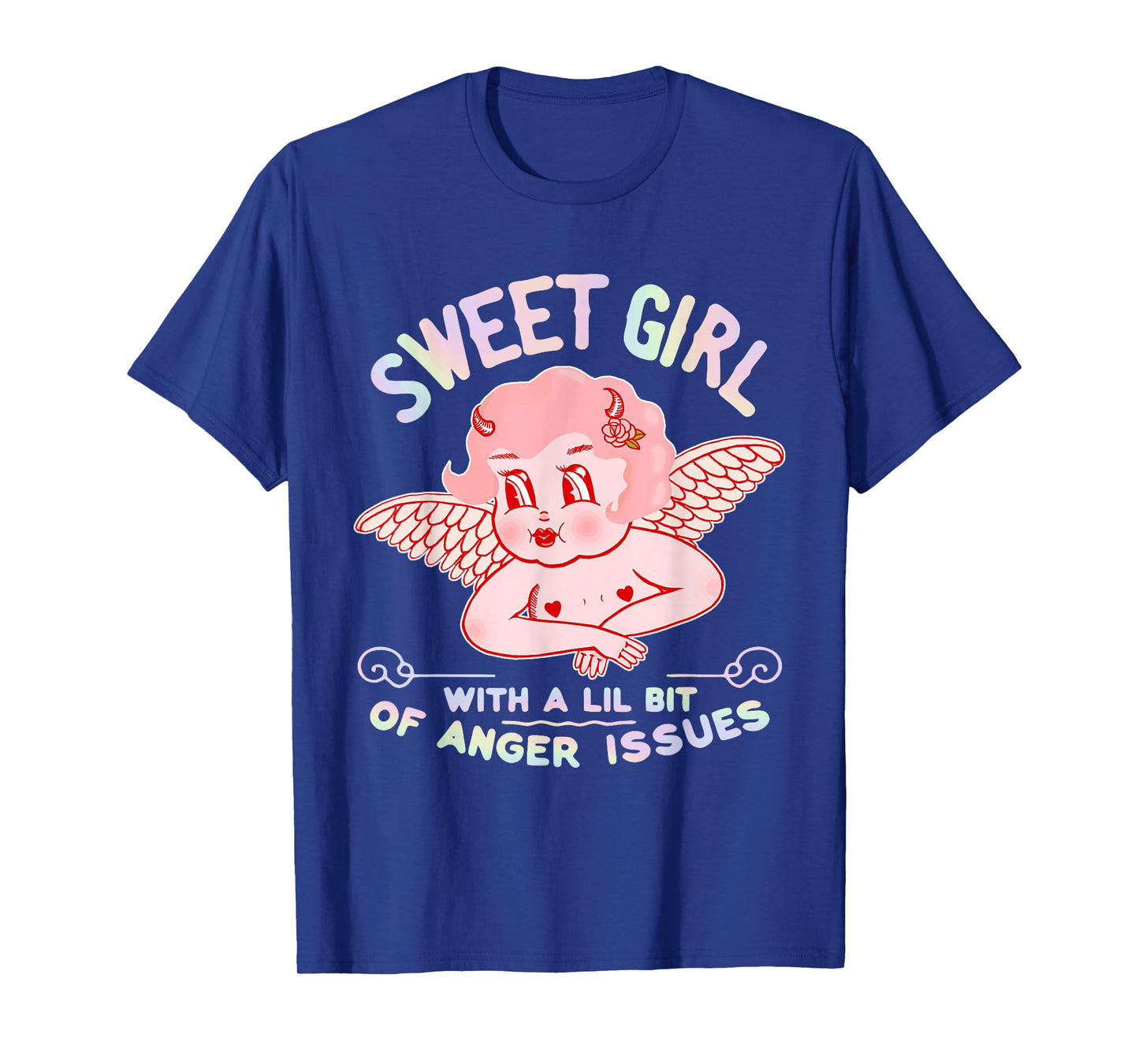 Sweet Girl with A Little Bit of Anger Issues Cupid Quote T-Shirt