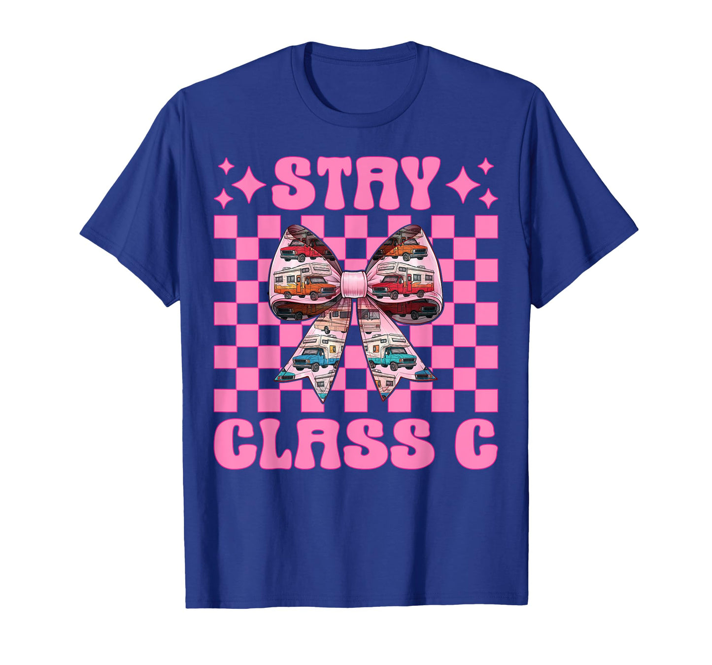 RV Camping Camper Motorhome Girl Mom Coquette Stay Class C T-Shirt