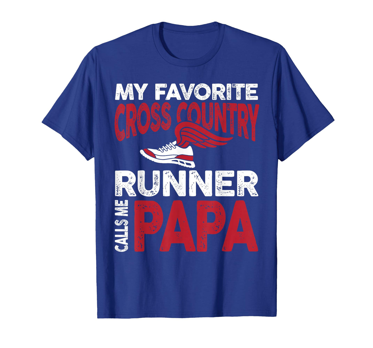 My Favorite Cross Country Runner Calls Me Papa Family T-Shirt