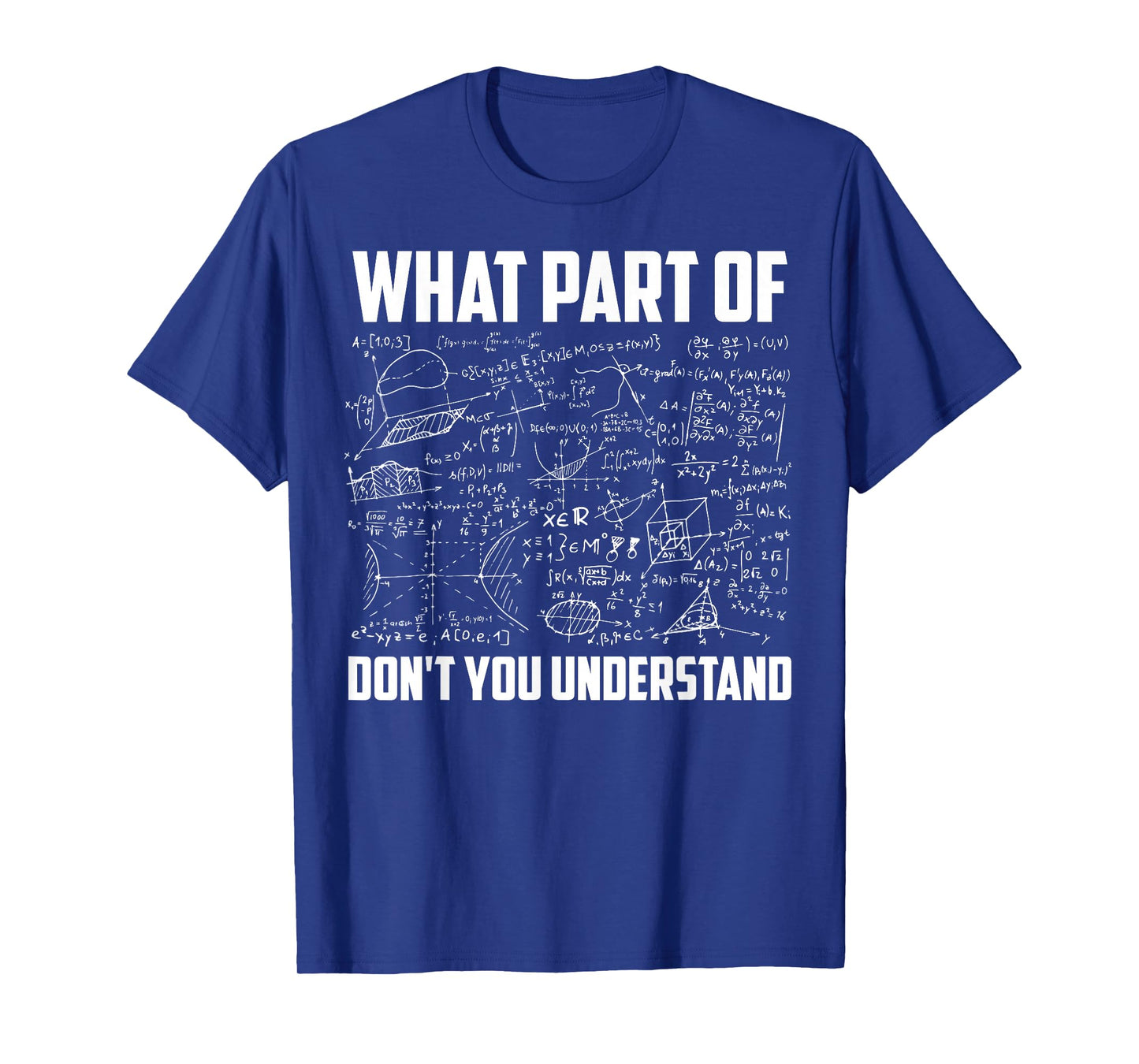 What Part Of Don't You Understand | Funny Math Teacher Gift Short Sleeve T-Shirt, Black, Small,