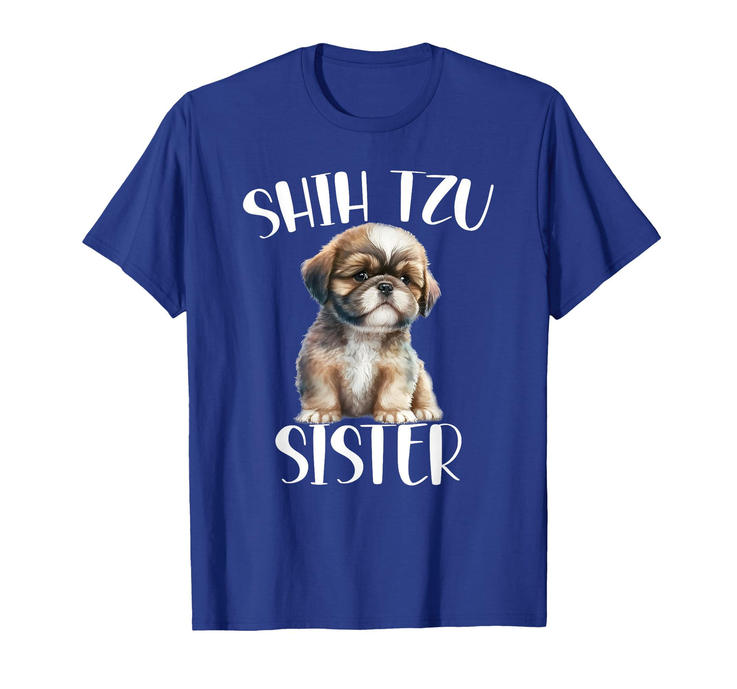 Shih Tzu Sister Dog Enthusiast For Sister Funny T-Shirt