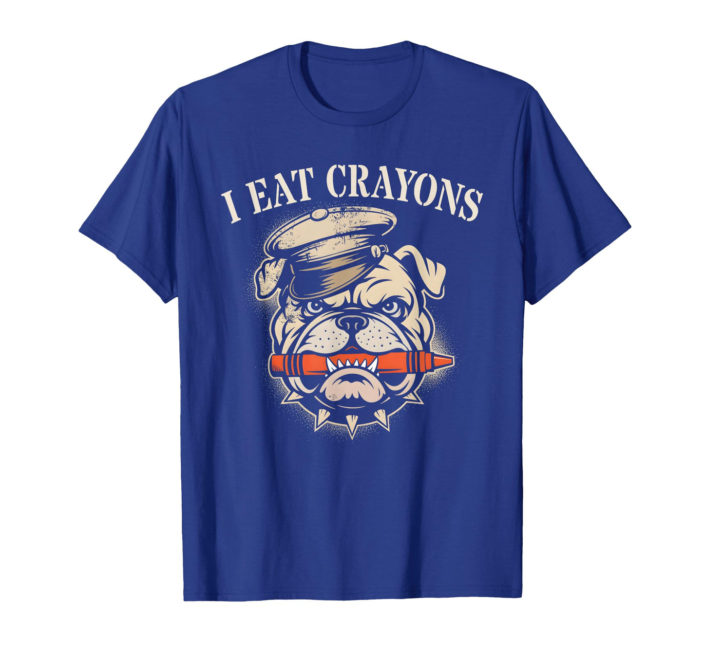 Sarcastic I Eat Crayons Bulldog Grunt Family Military Eater T-Shirt
