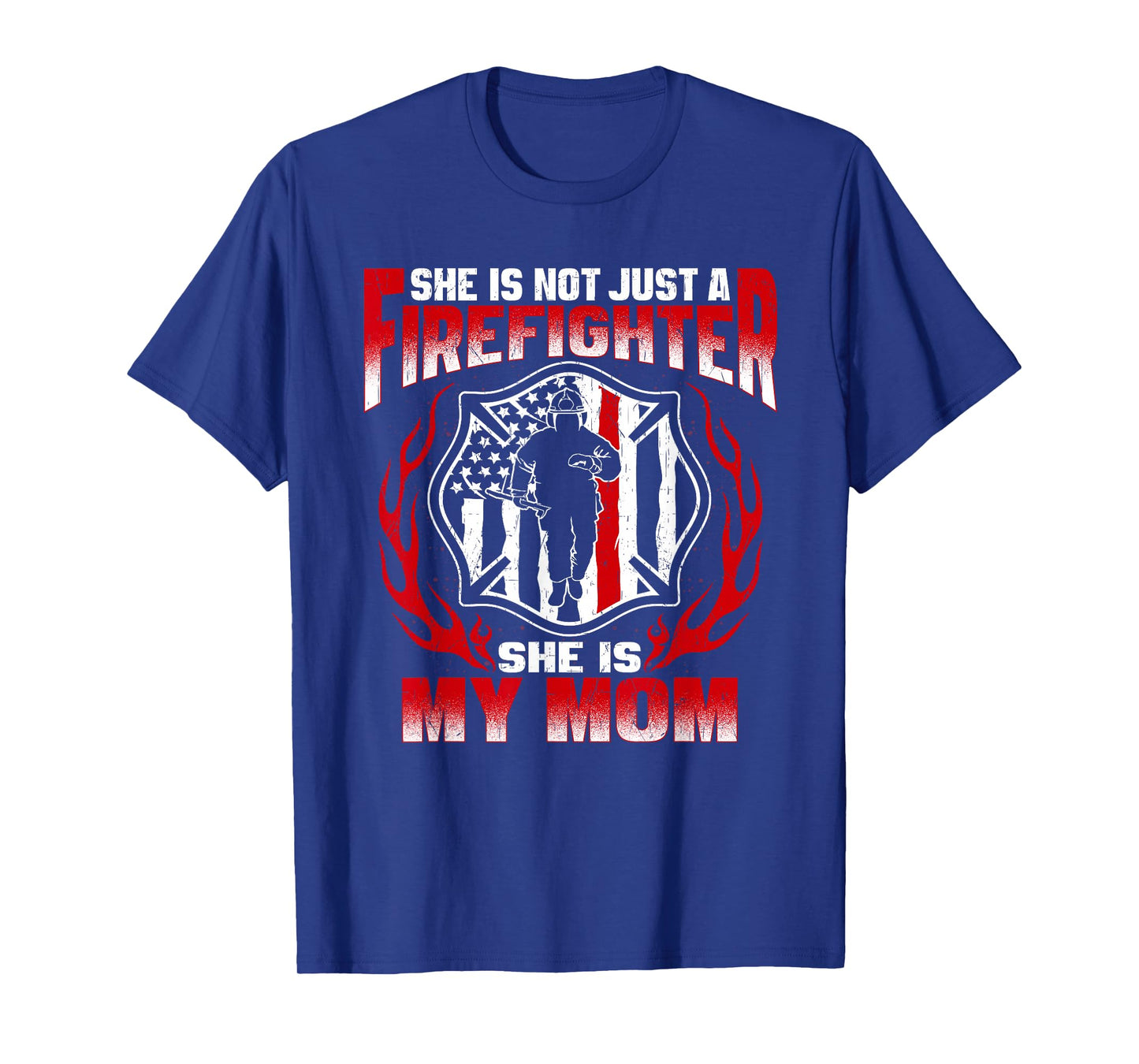 My Mom Is A Firefighter Hero Proud Fire Son Daughter Gifts T-Shirt