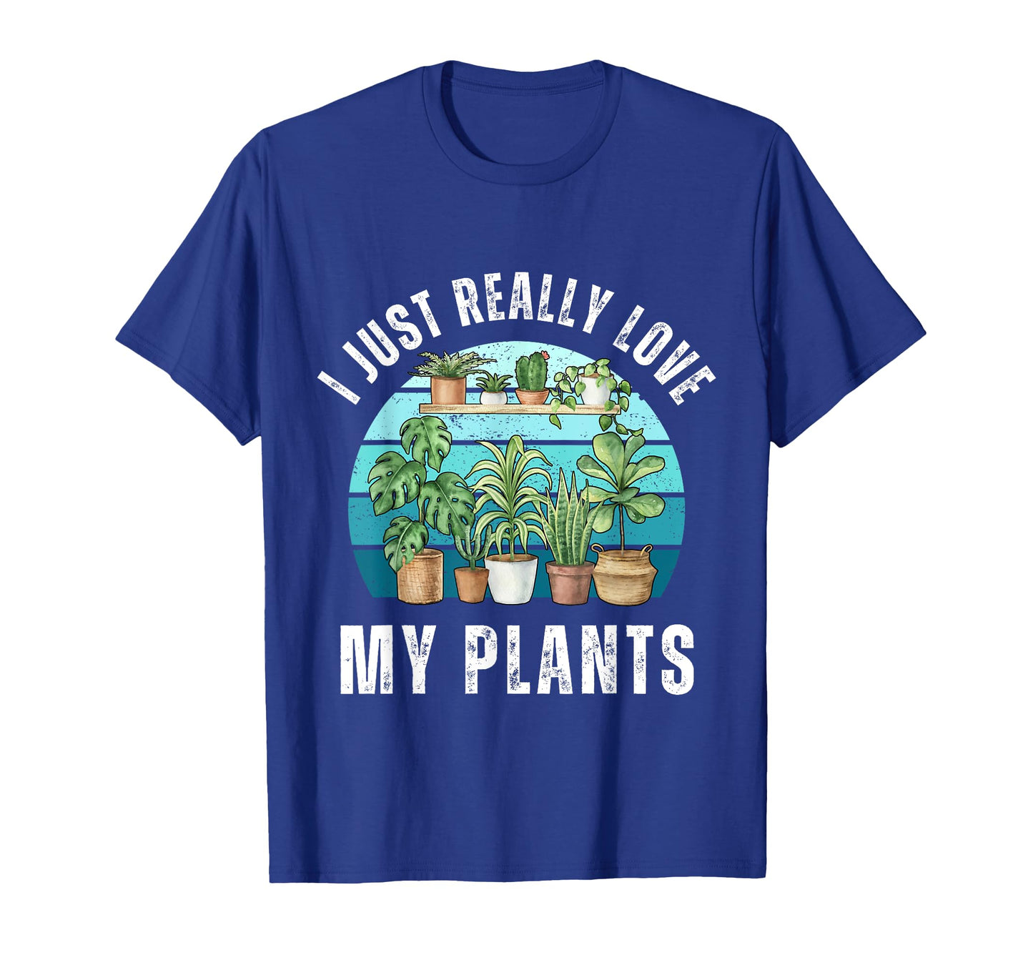 I Just Really Love My Plants - Retro Plant Lover T-Shirt