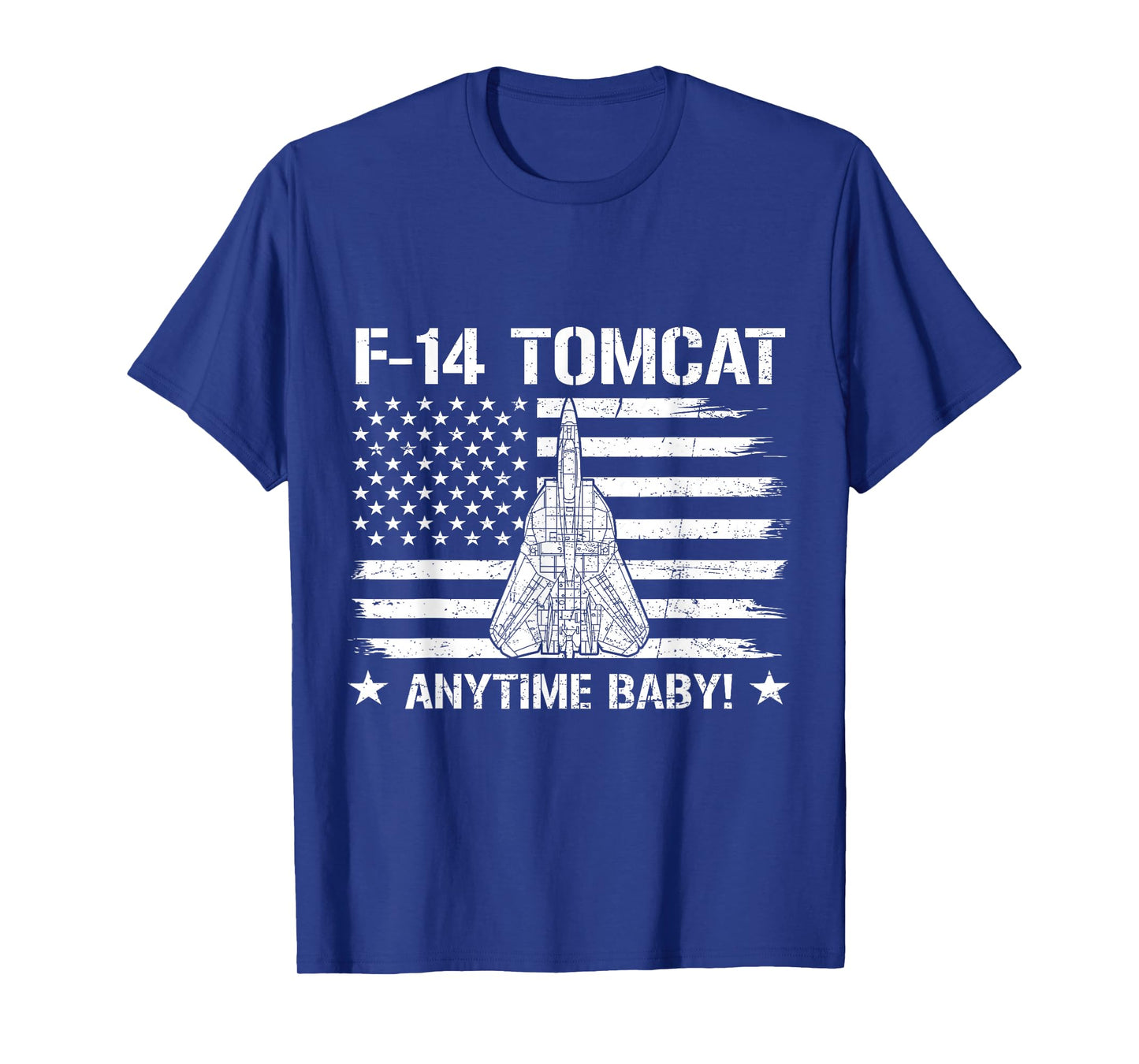 F-14 Tomcat Anytime Baby Flag US Fighter Jet Airplane T-Shirt
