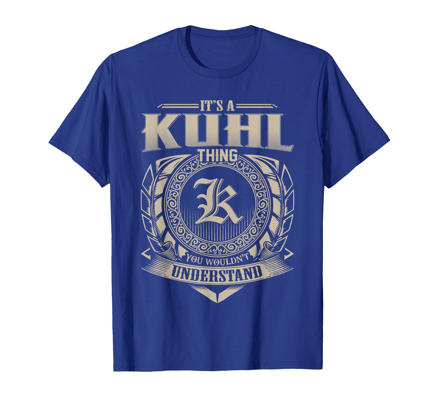 It's A KUHL Thing You Wouldn't Understand Name Vintage T-Shirt