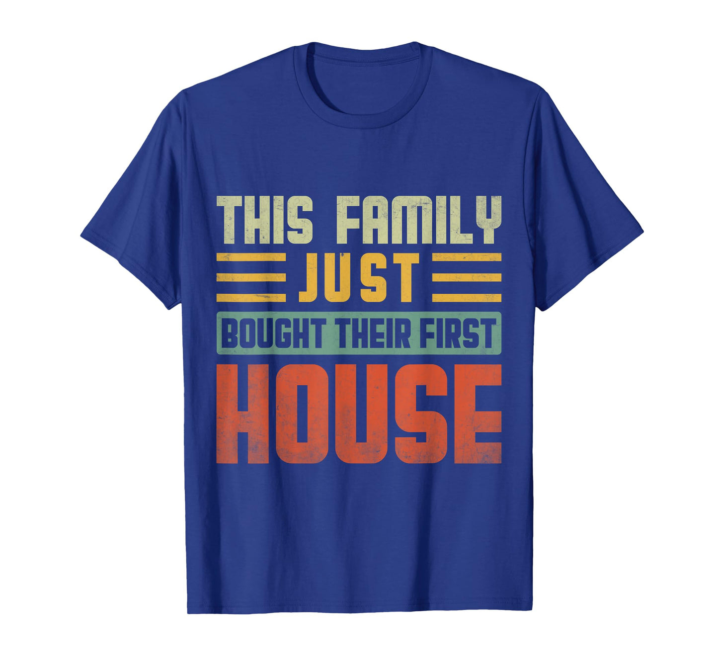 This Family Just Bought Their First House New Homeowner T-Shirt